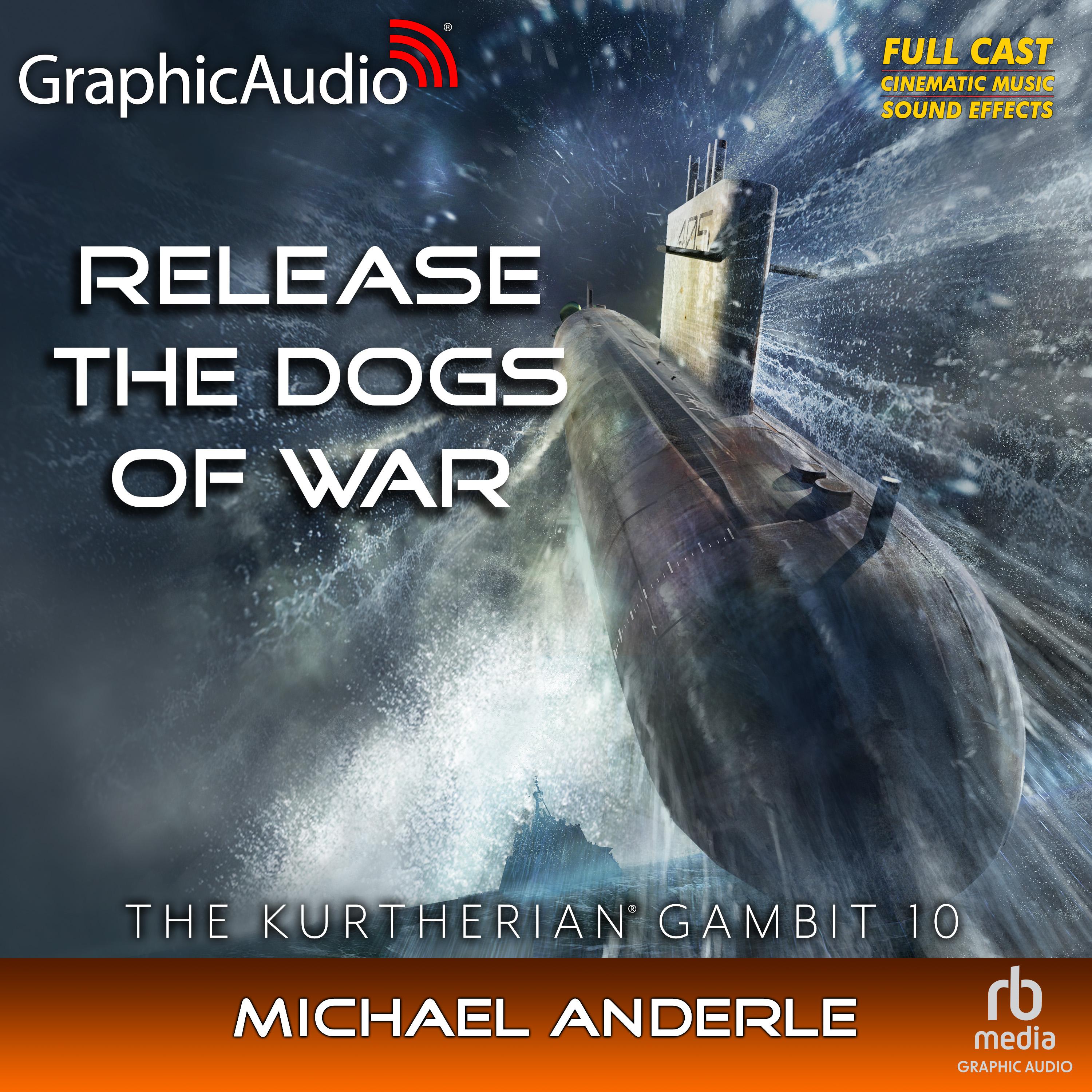 Release The Dogs Of War [Dramatized Adaptation]