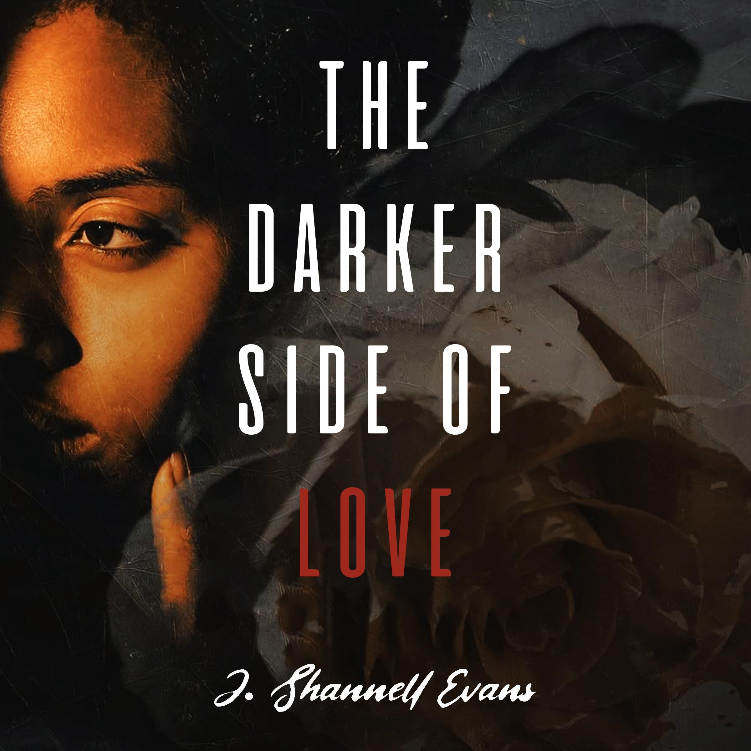 The Darker Side of Love