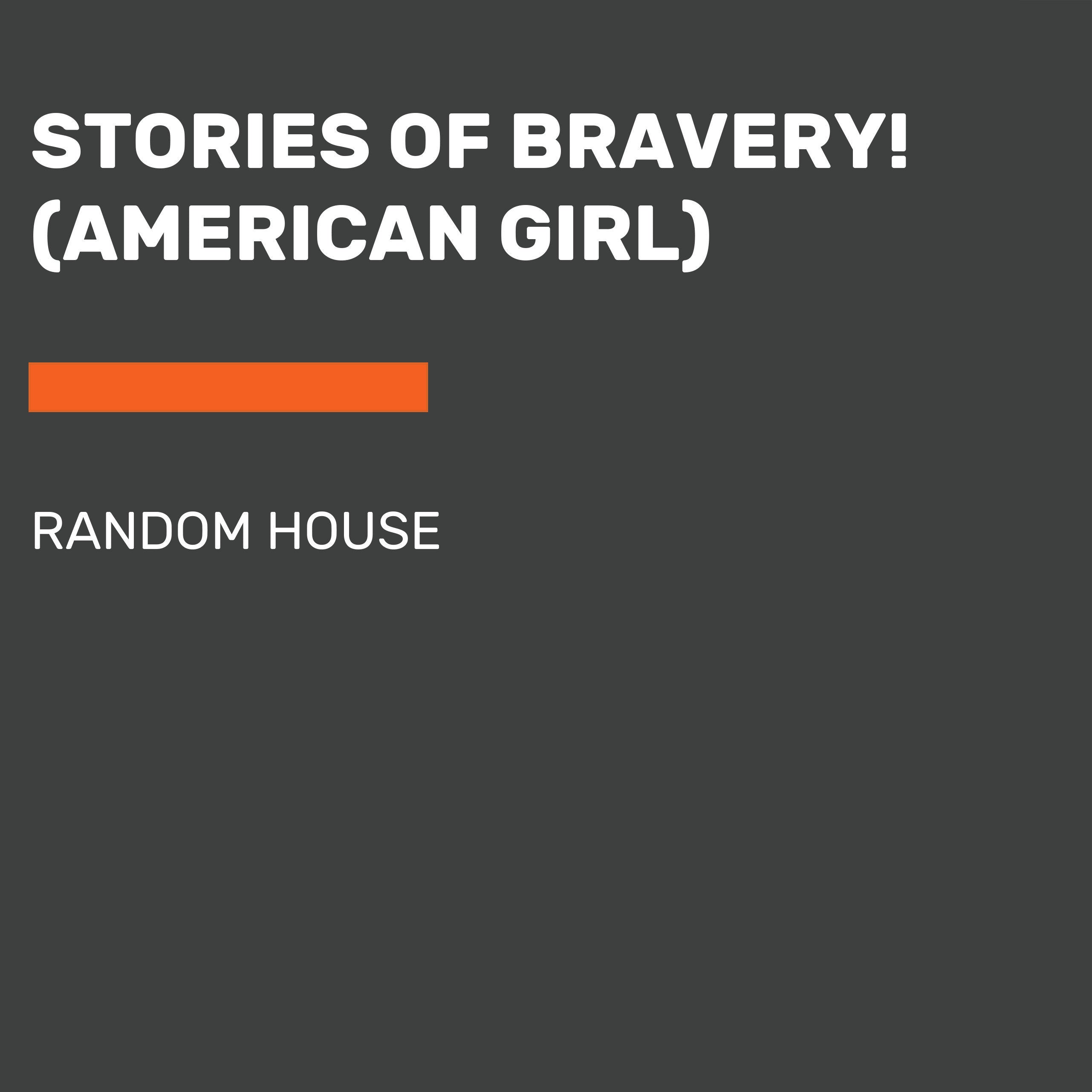 Stories of Bravery! (American Girl)