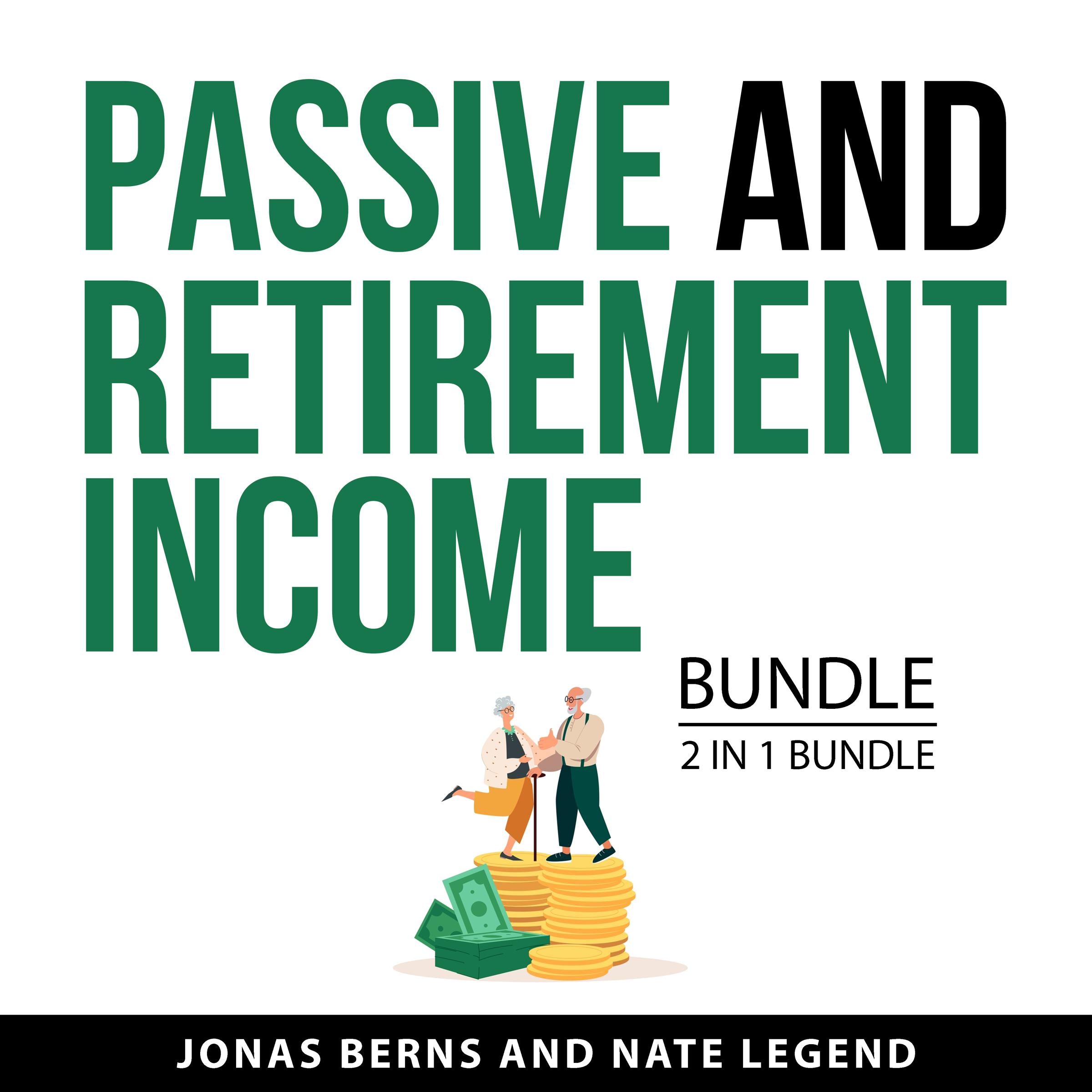 Passive and Retirement Income Bundle, 2 in 1 Bundle