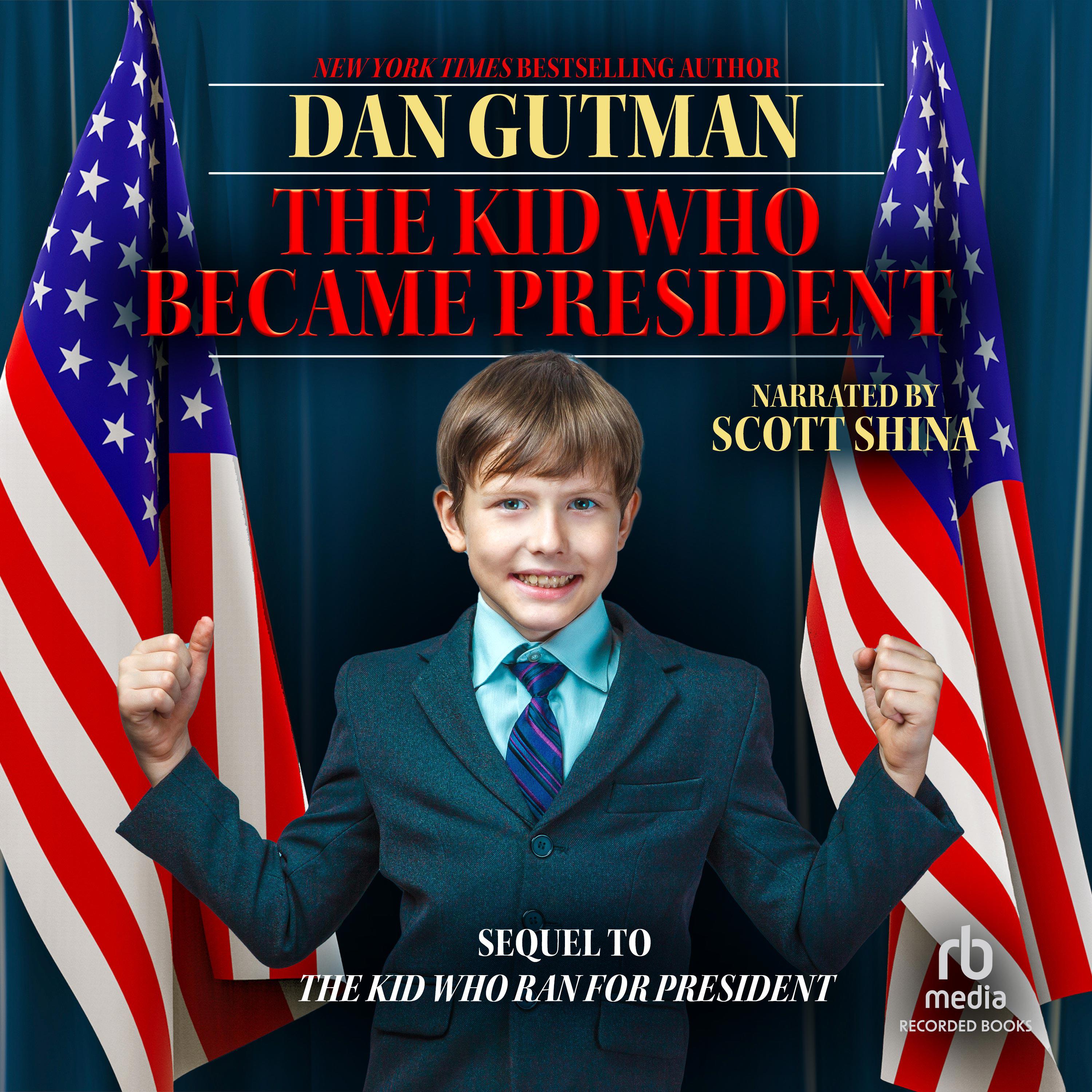 The Kid Who Became President