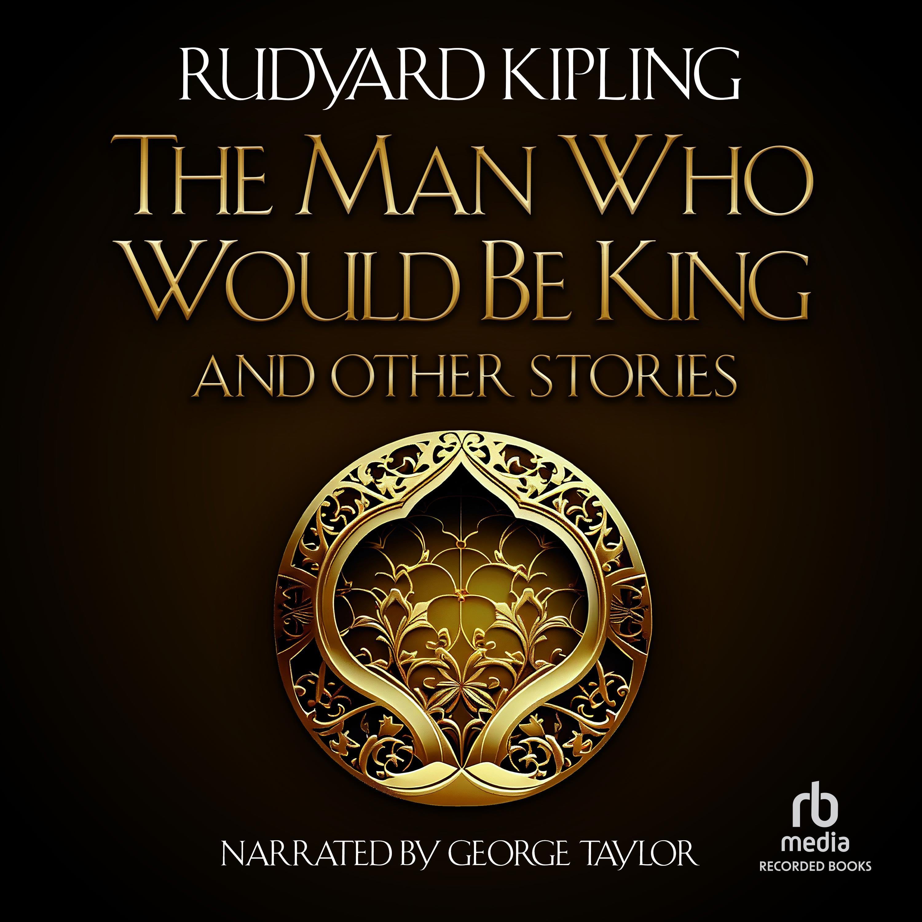 The Man Who Would be King and Other Stories
