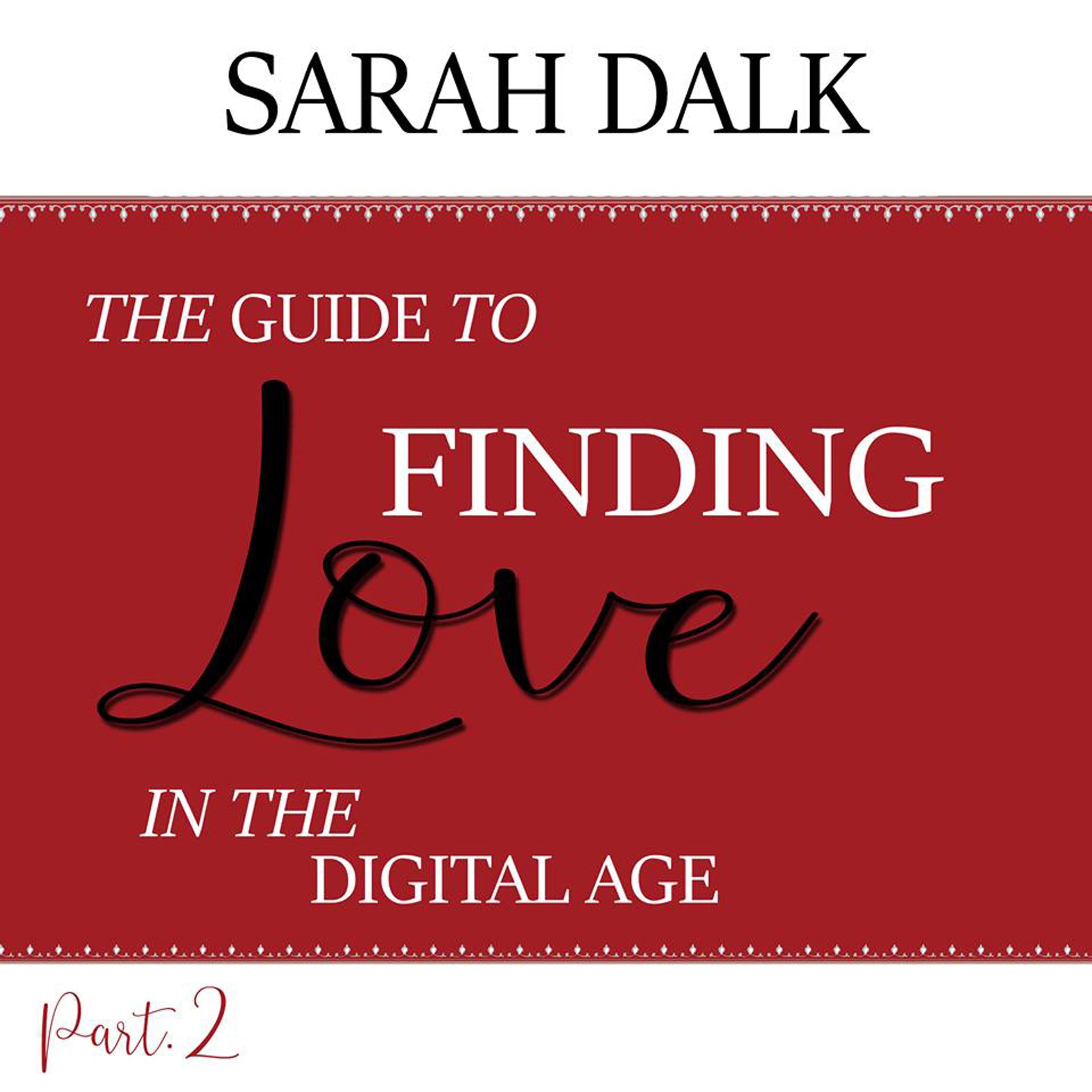 THE GUIDE TO FINDING LOVE IN THE DIGITAL AGE