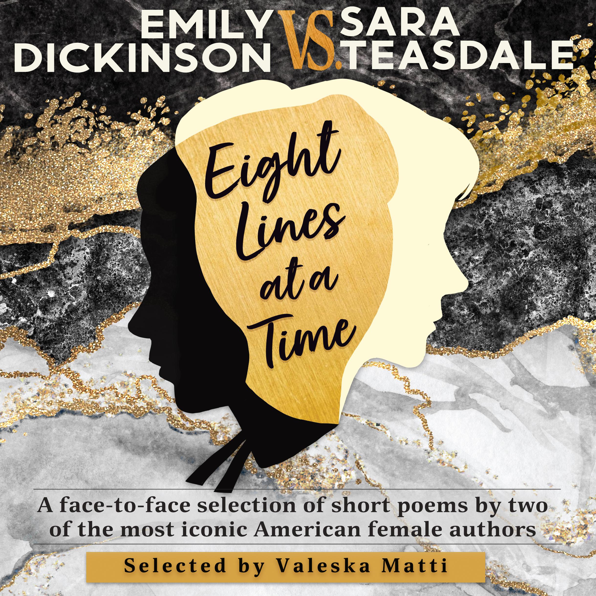 EMILY DICKINSON VS. SARA TEASDALE - Eight Lines at a Time