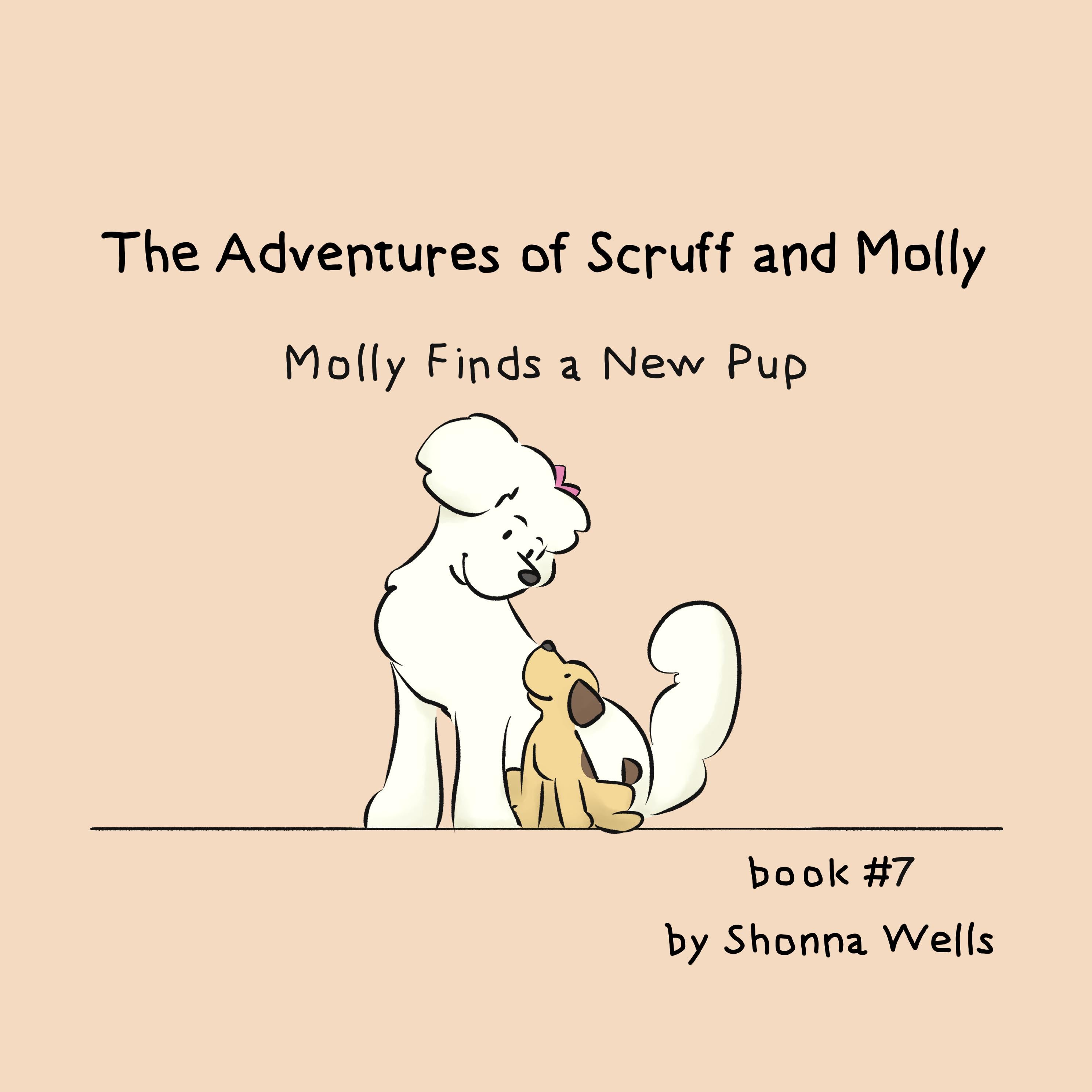 The Adventures of Scruff and Molly- Book #7