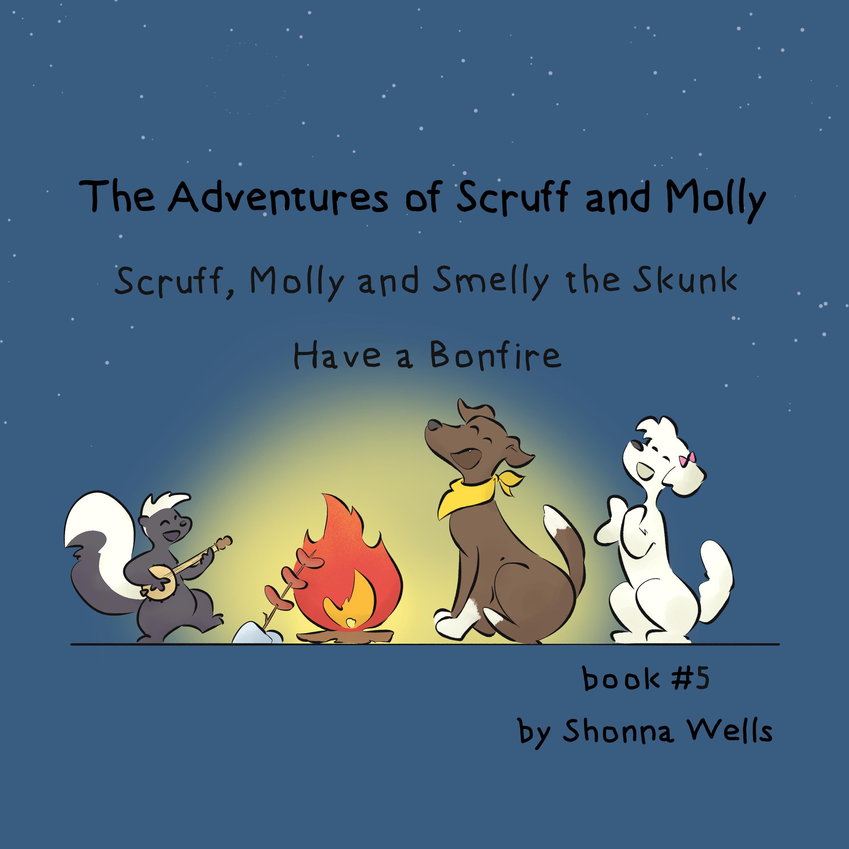 The Adventures of Scruff and Molly- Book #5
