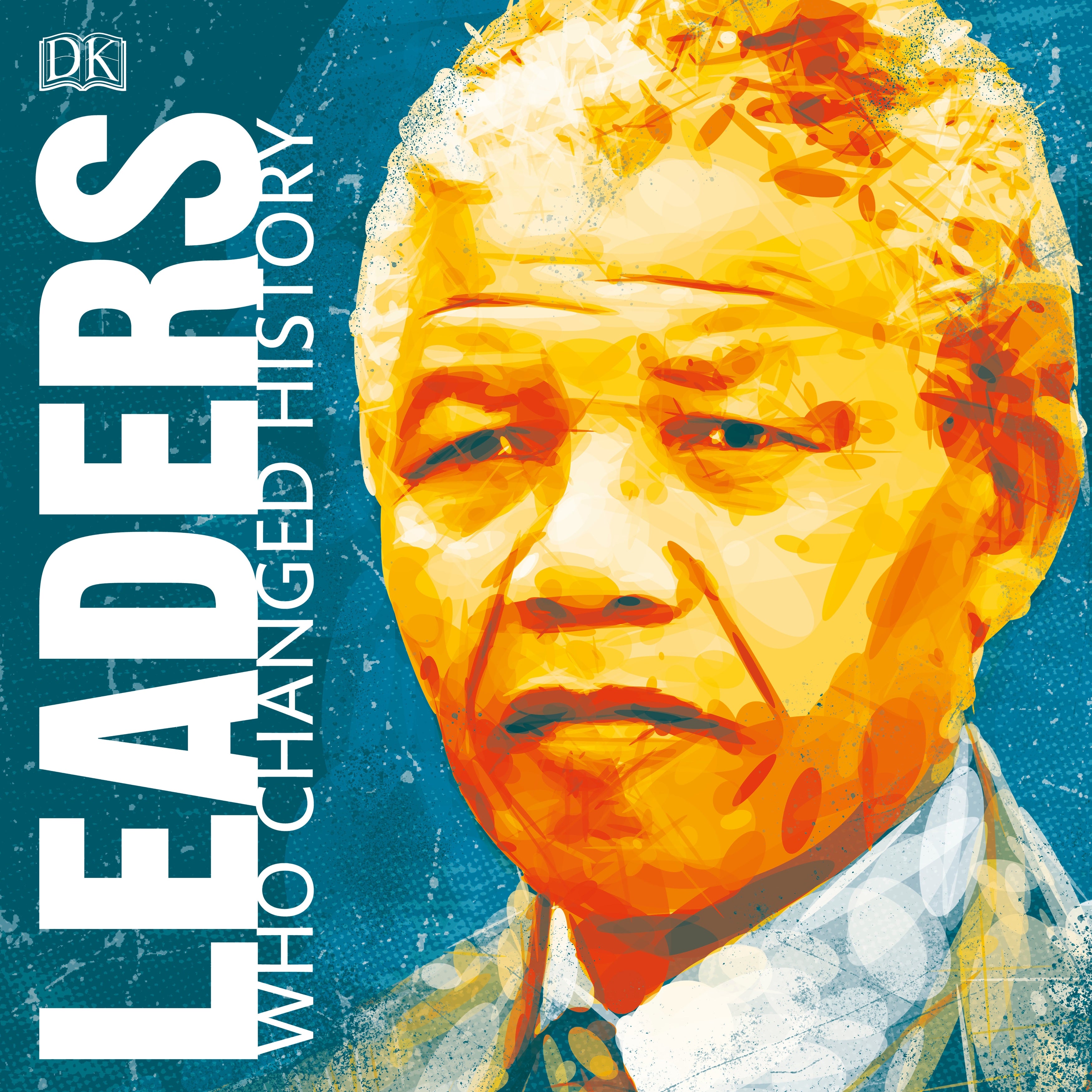 Leaders Who Changed History