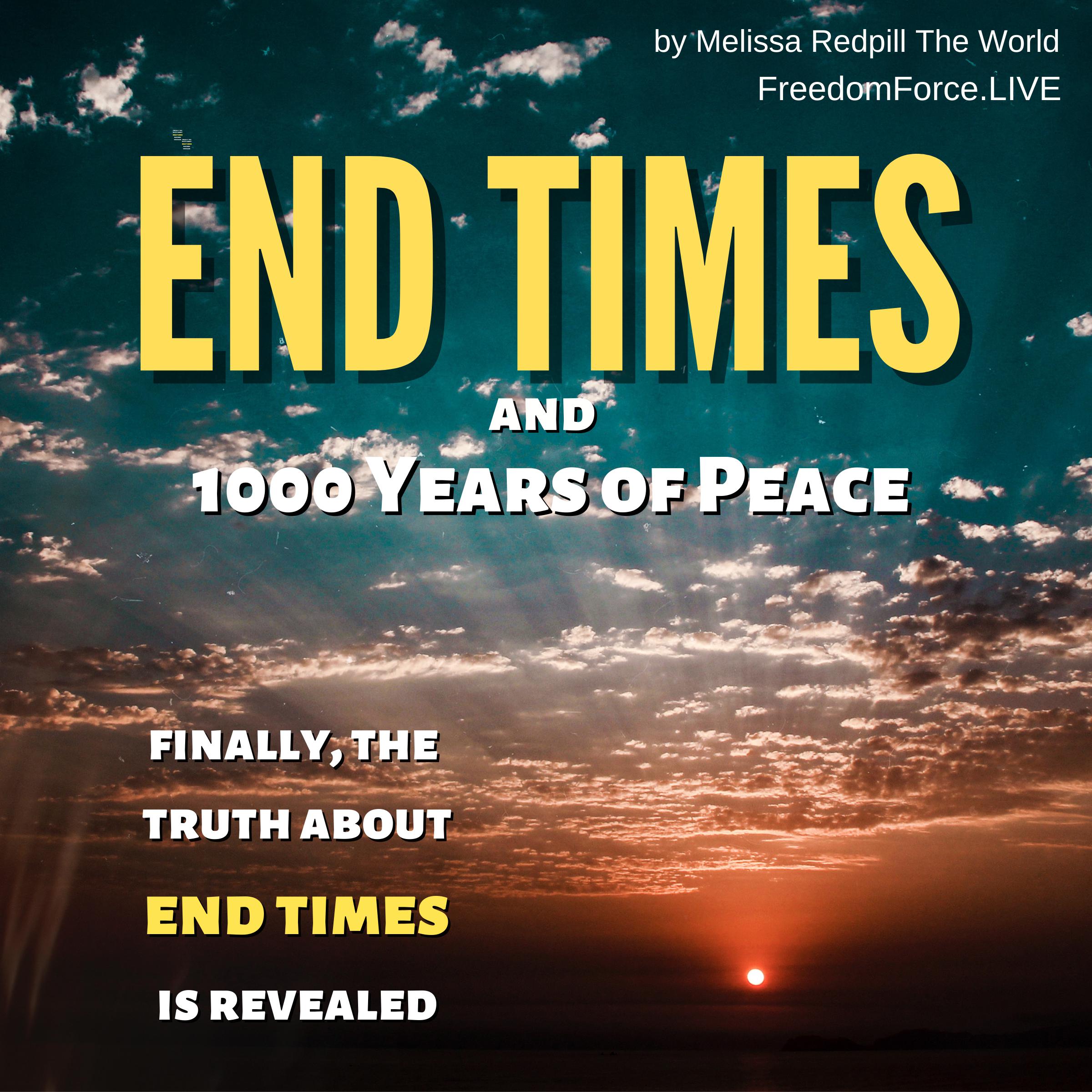 End Times and 1000 Years of Peace