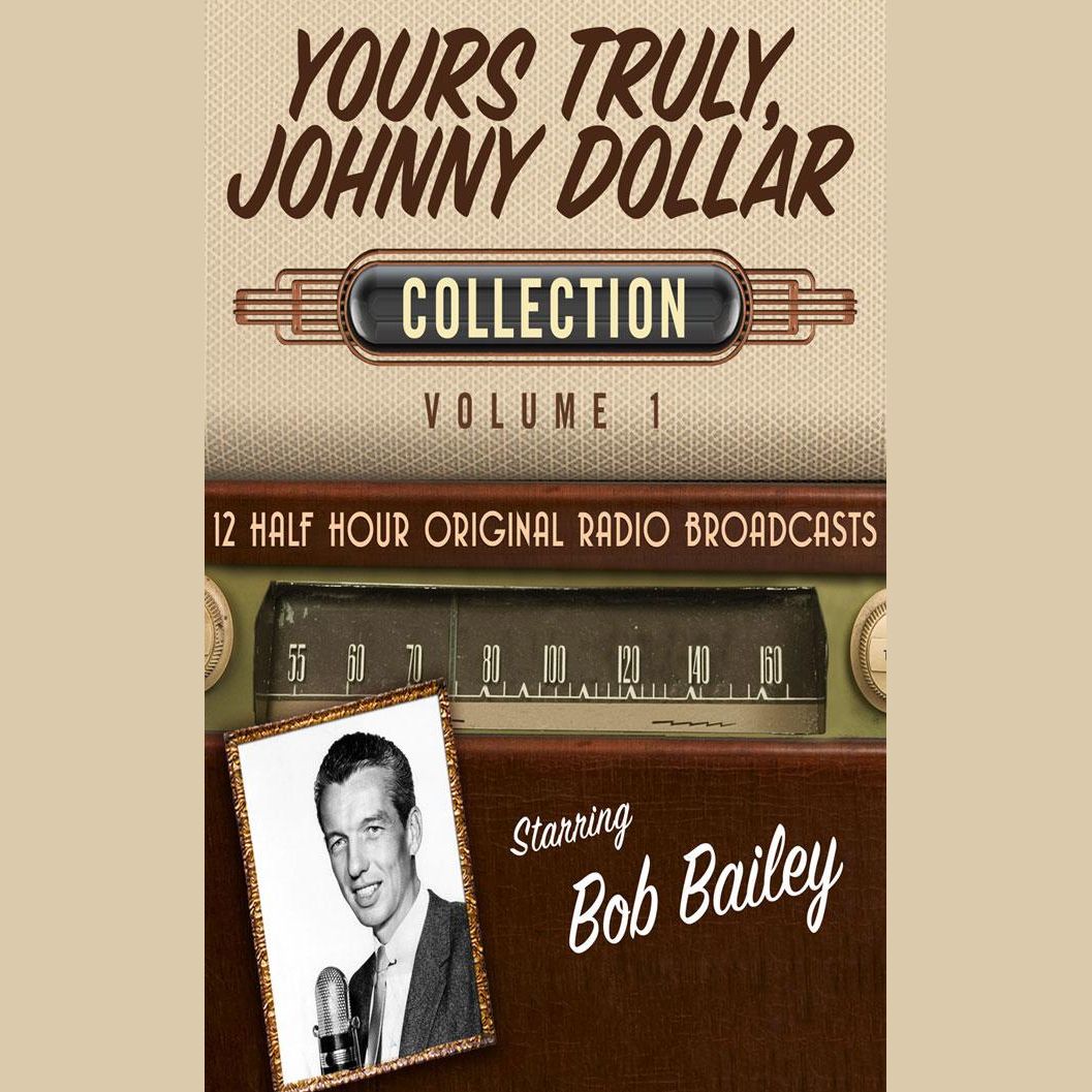 Yours Truly, Johnny Dollar, Collection 1