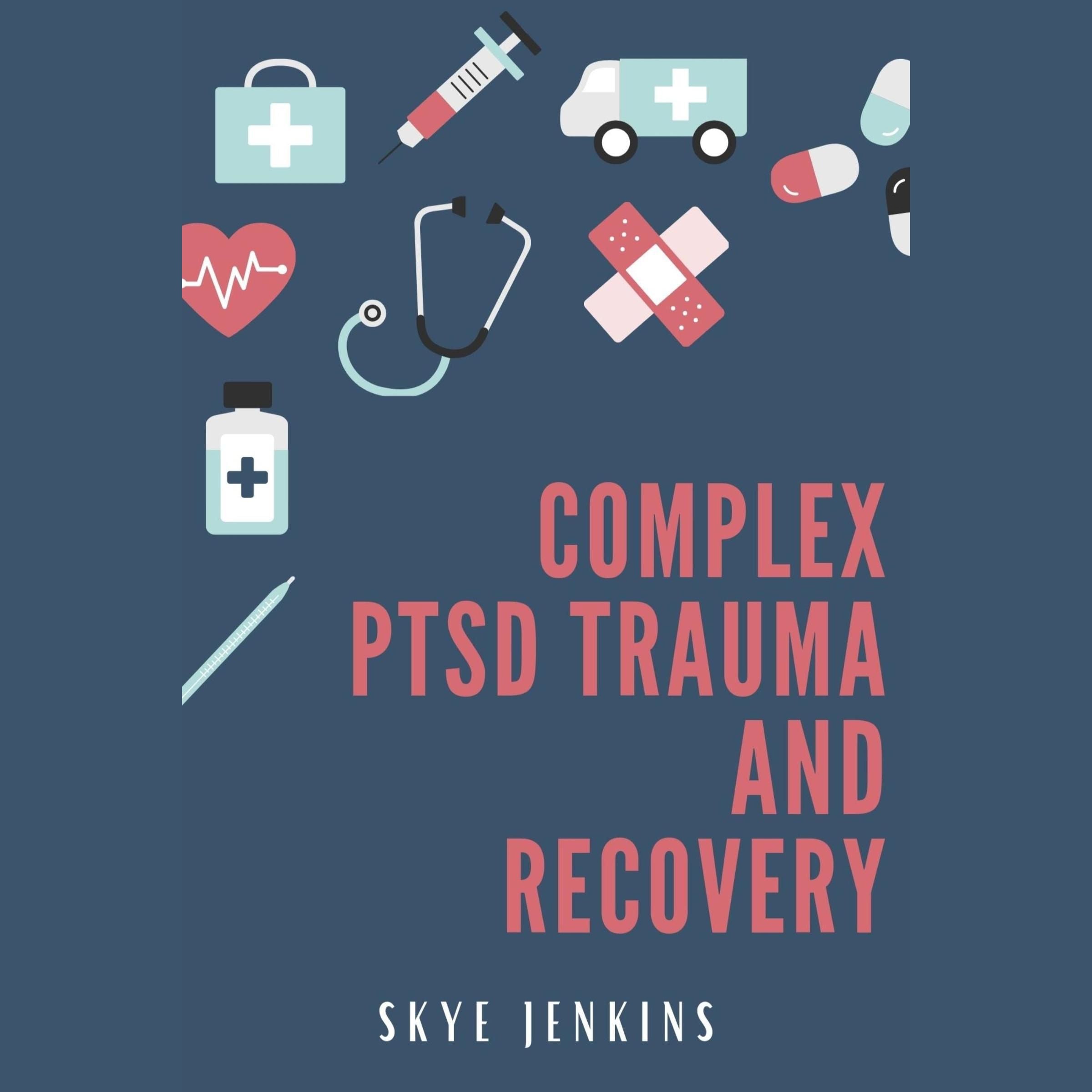 Complex PTSD Trauma and Recovery