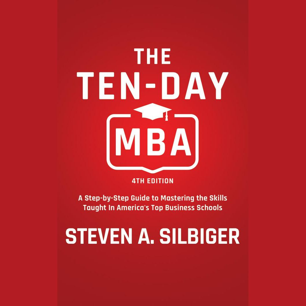 The Ten-Day MBA, 4th Ed.