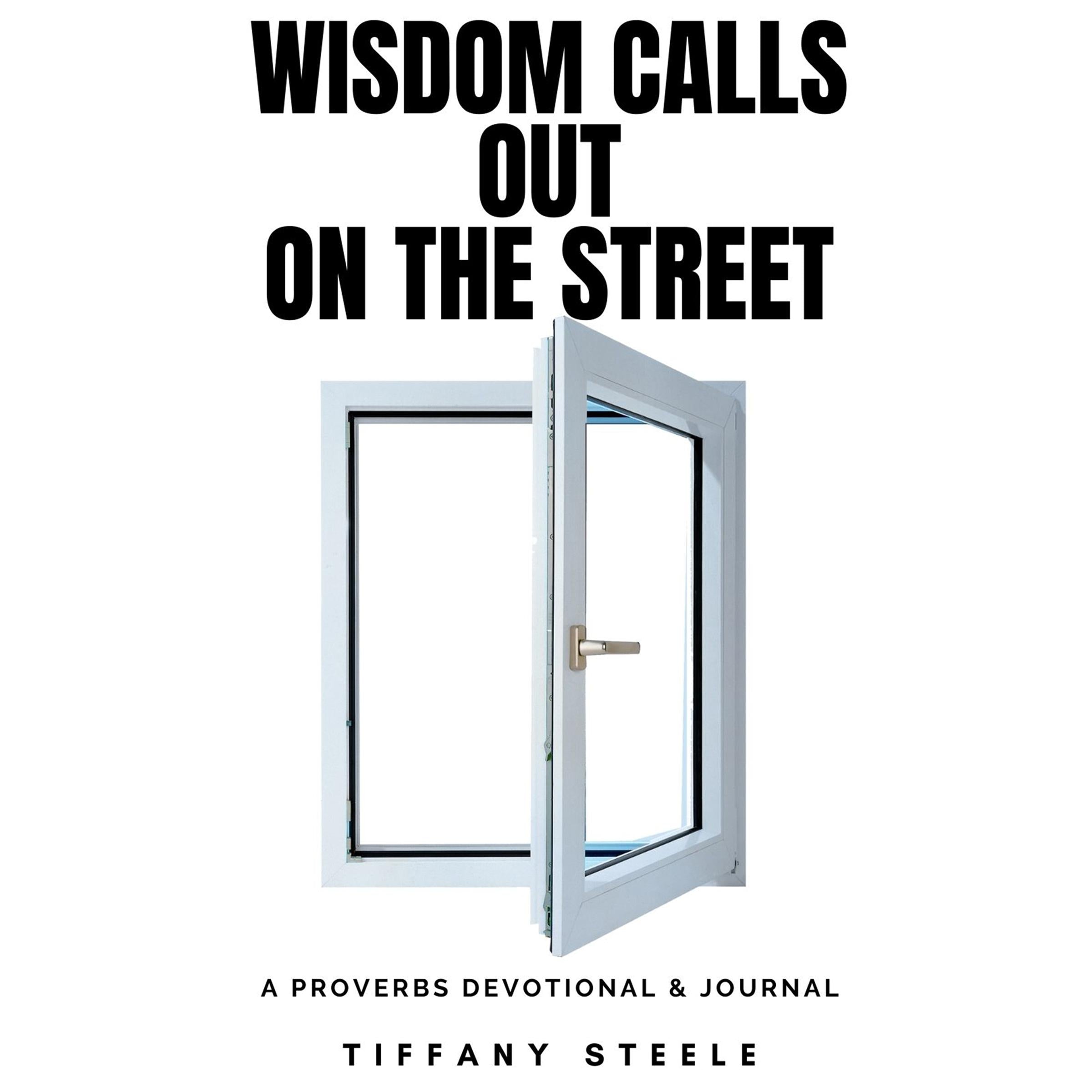 Wisdom Calls Out on the Street: