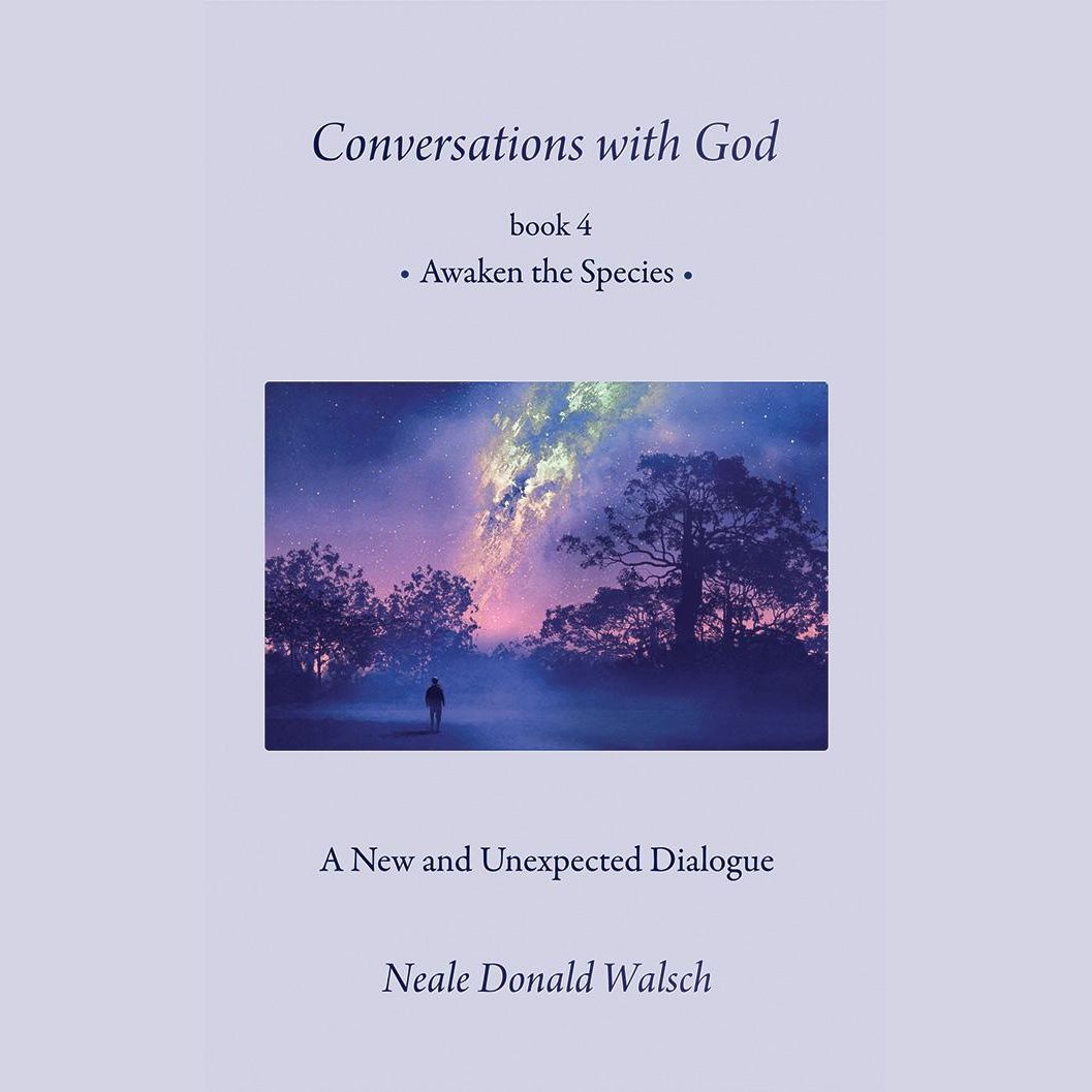 Conversations with God, Book 4