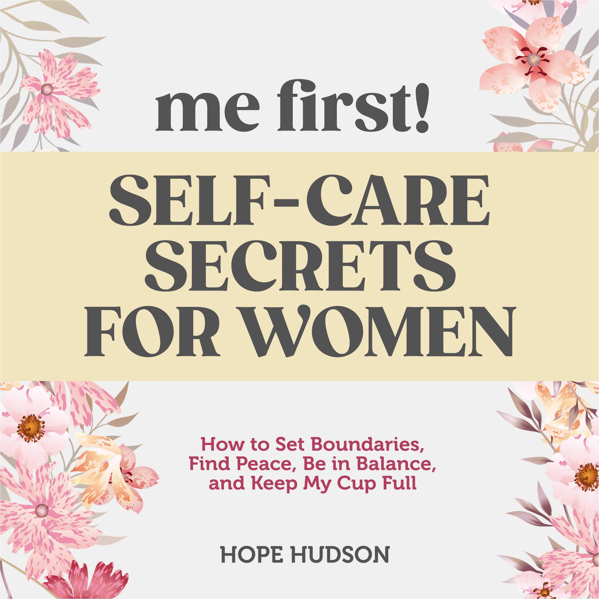 Me First! Self-Care Secrets for Women
