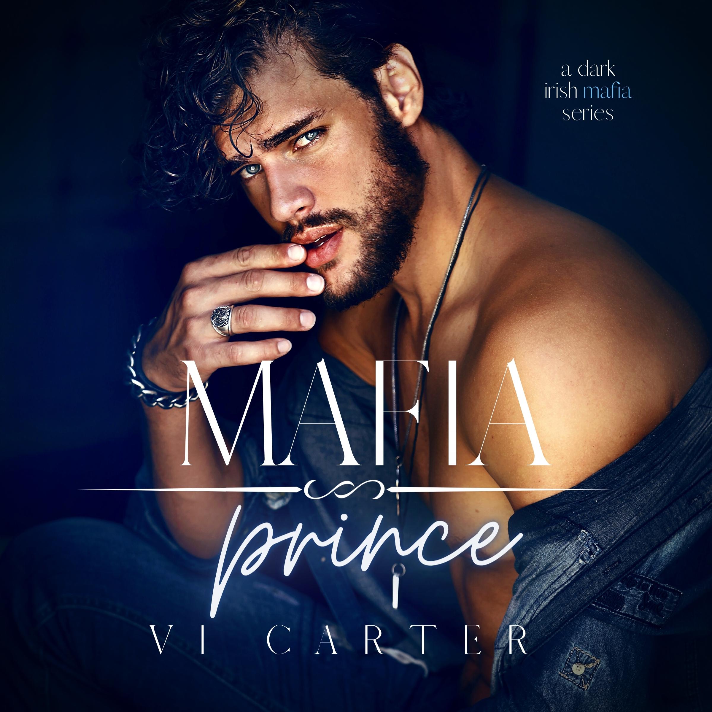 Mafia Prince : Dark Irish Mafia Romance (Young Irish Rebels Book 1)