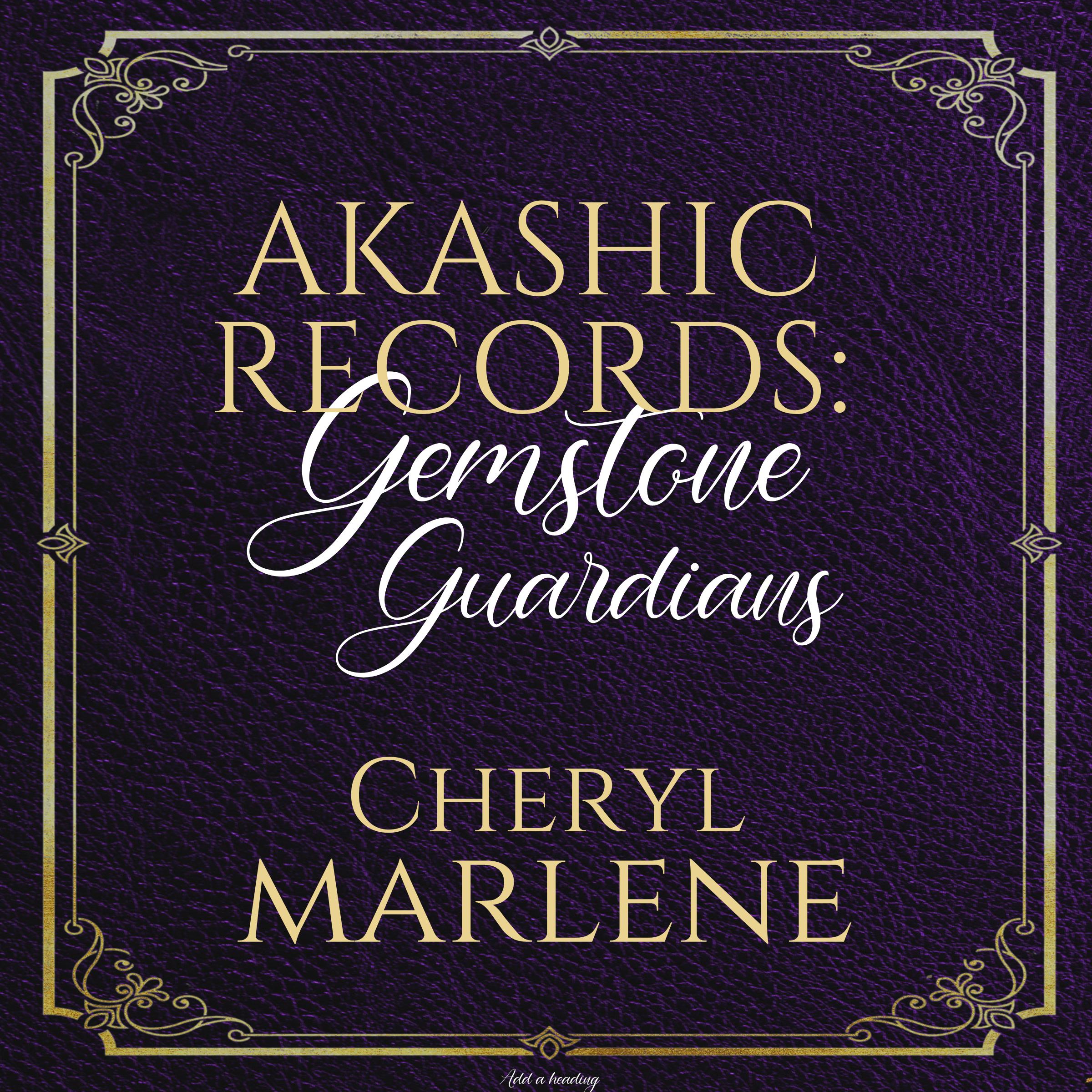 Akashic Records: Gemstone Guardians