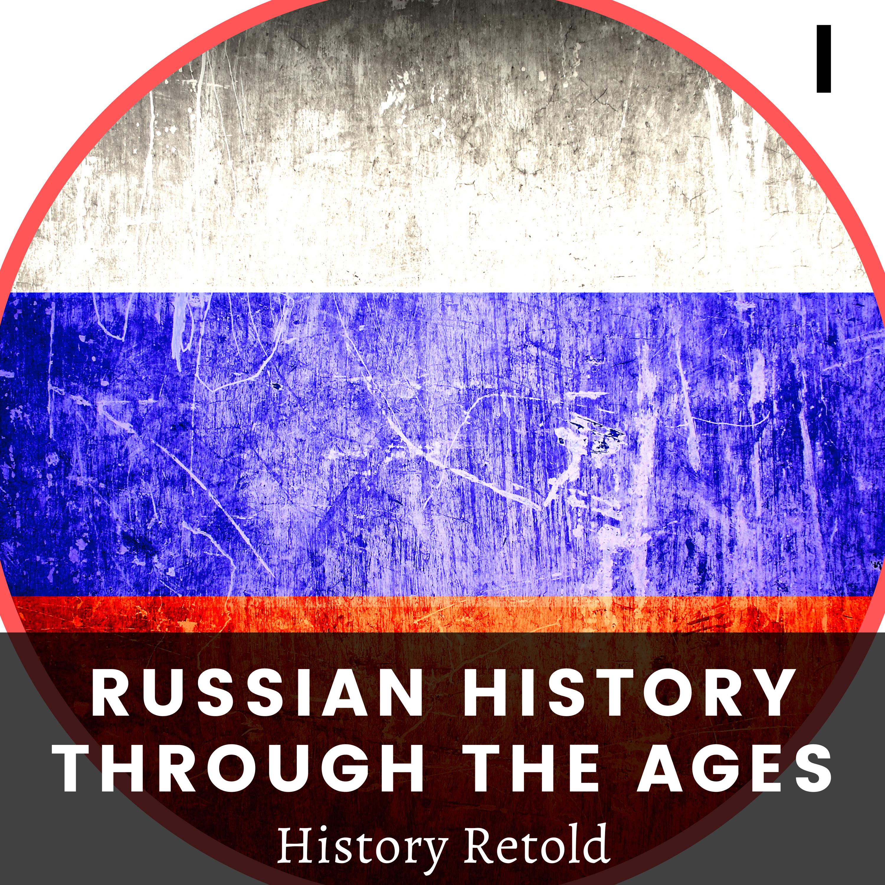Russian History Through the Ages