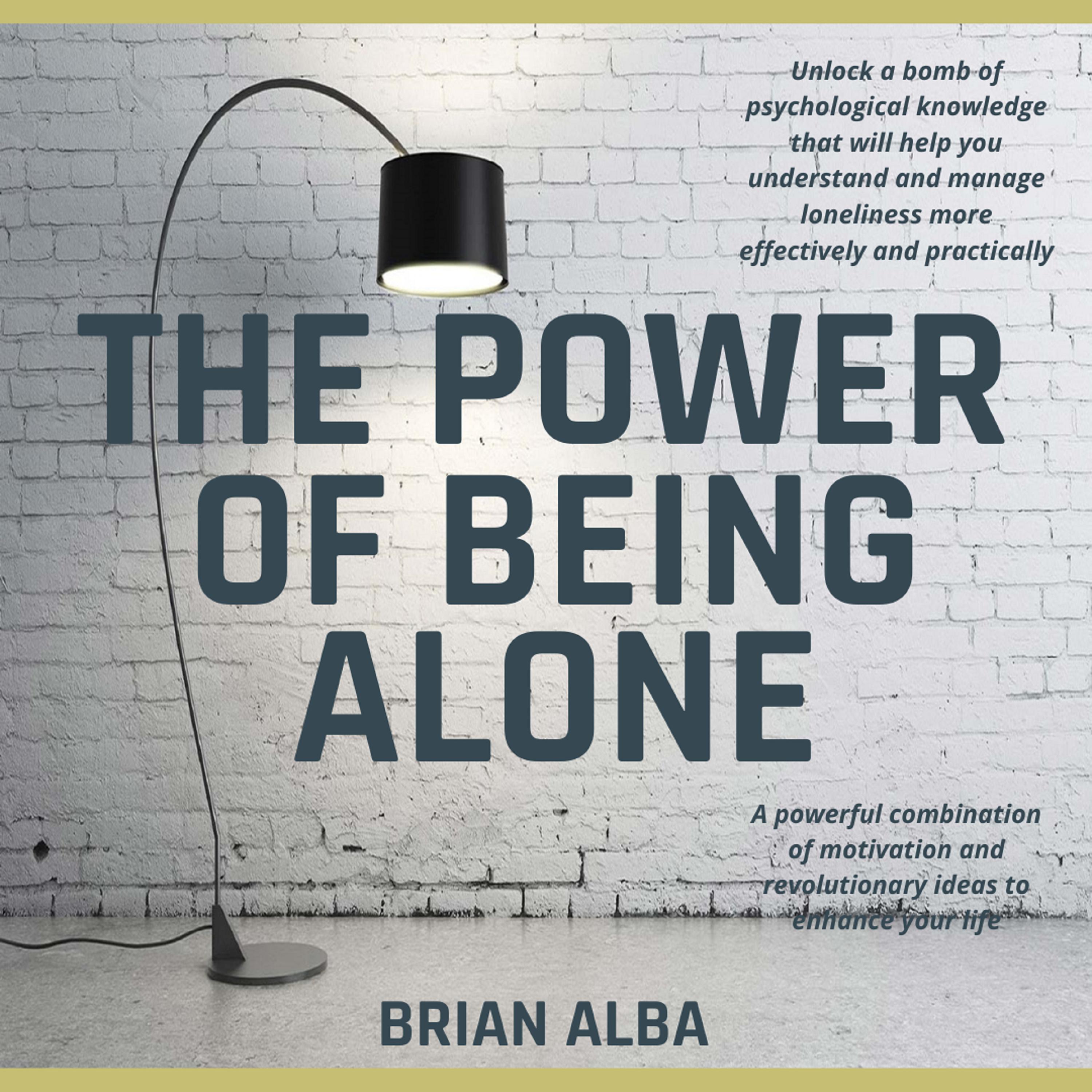 The Power of Being Alone