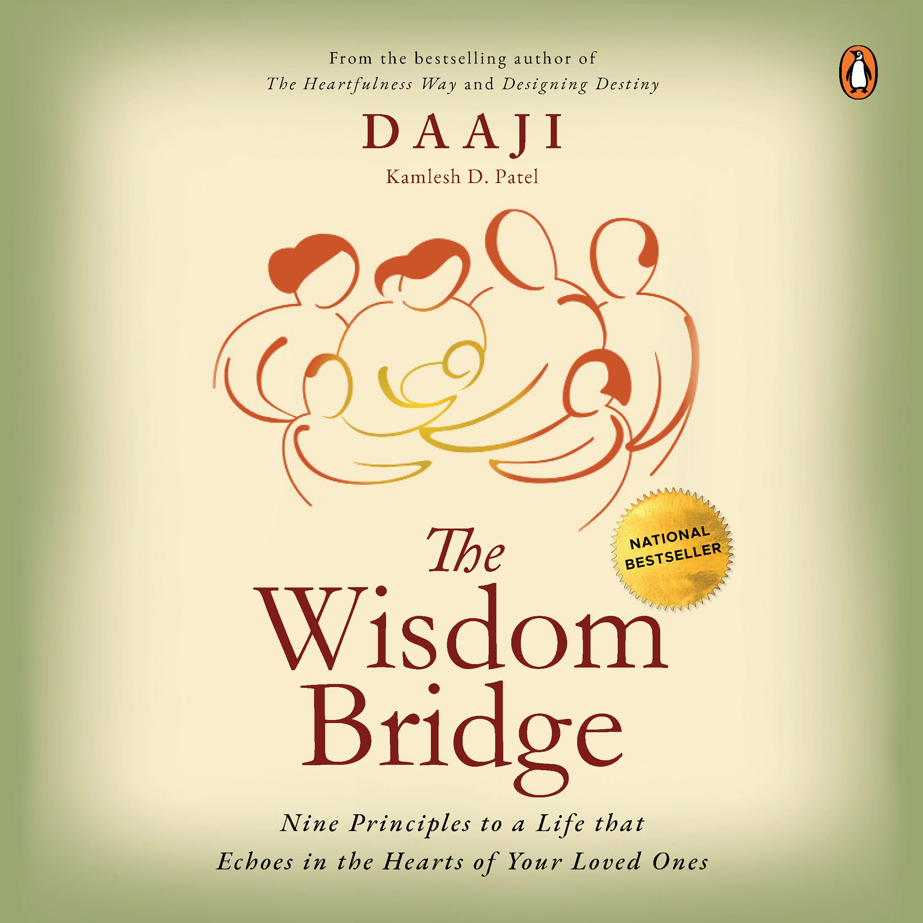 The Wisdom Bridge: Nine Principles to a Life that Echoes in the Hearts of Your Loved Ones