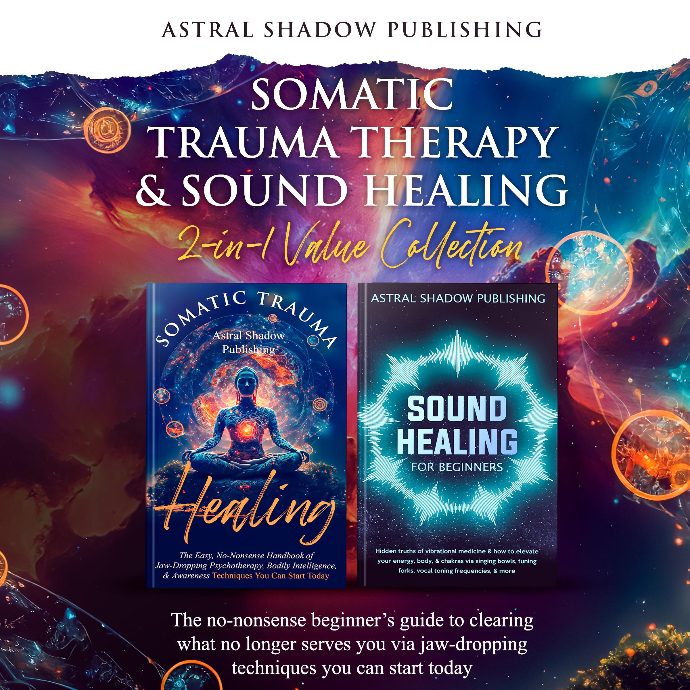 Somatic Trauma Therapy & Sound Healing 2-in-1 Value Collection