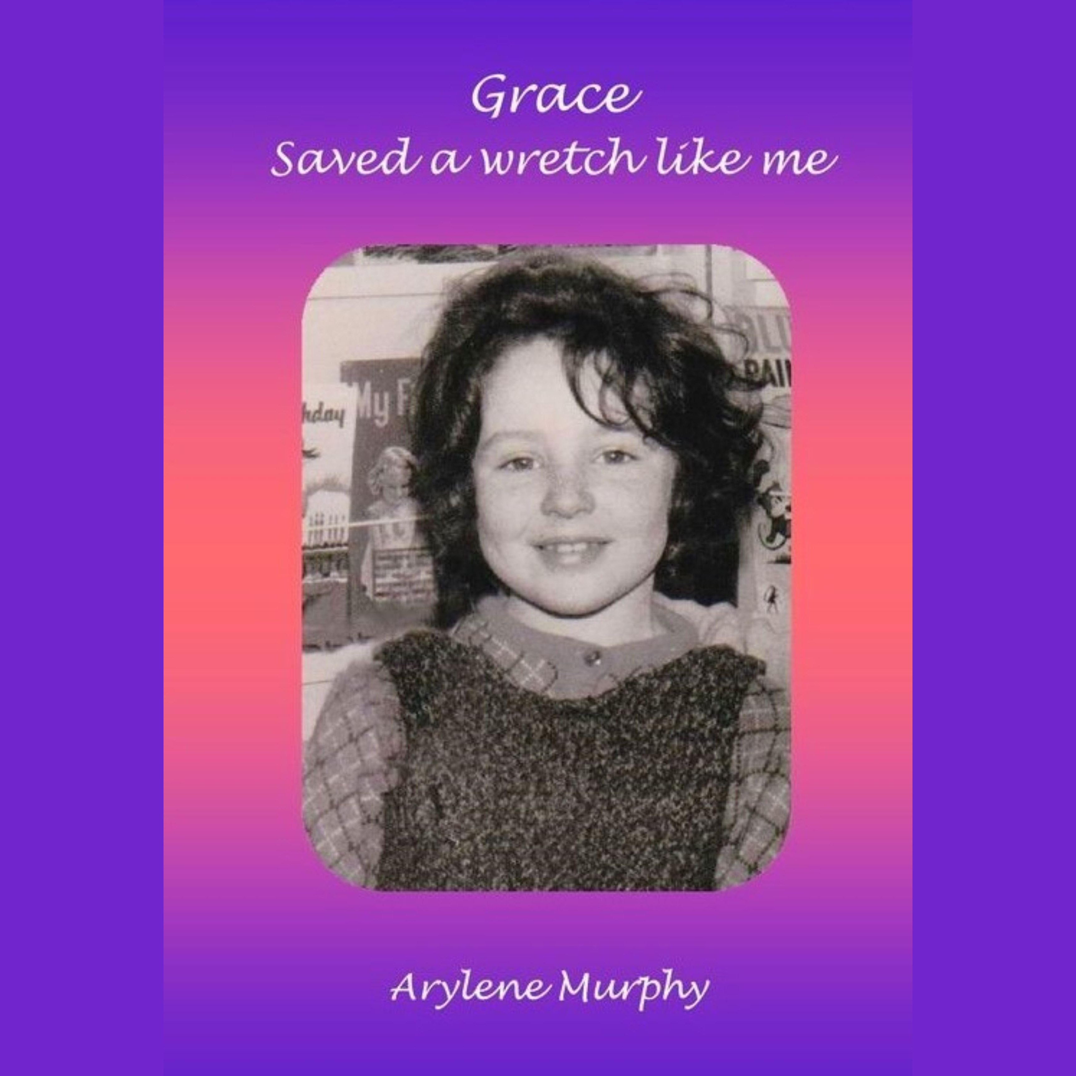 Grace Saved A Wretch Like Me