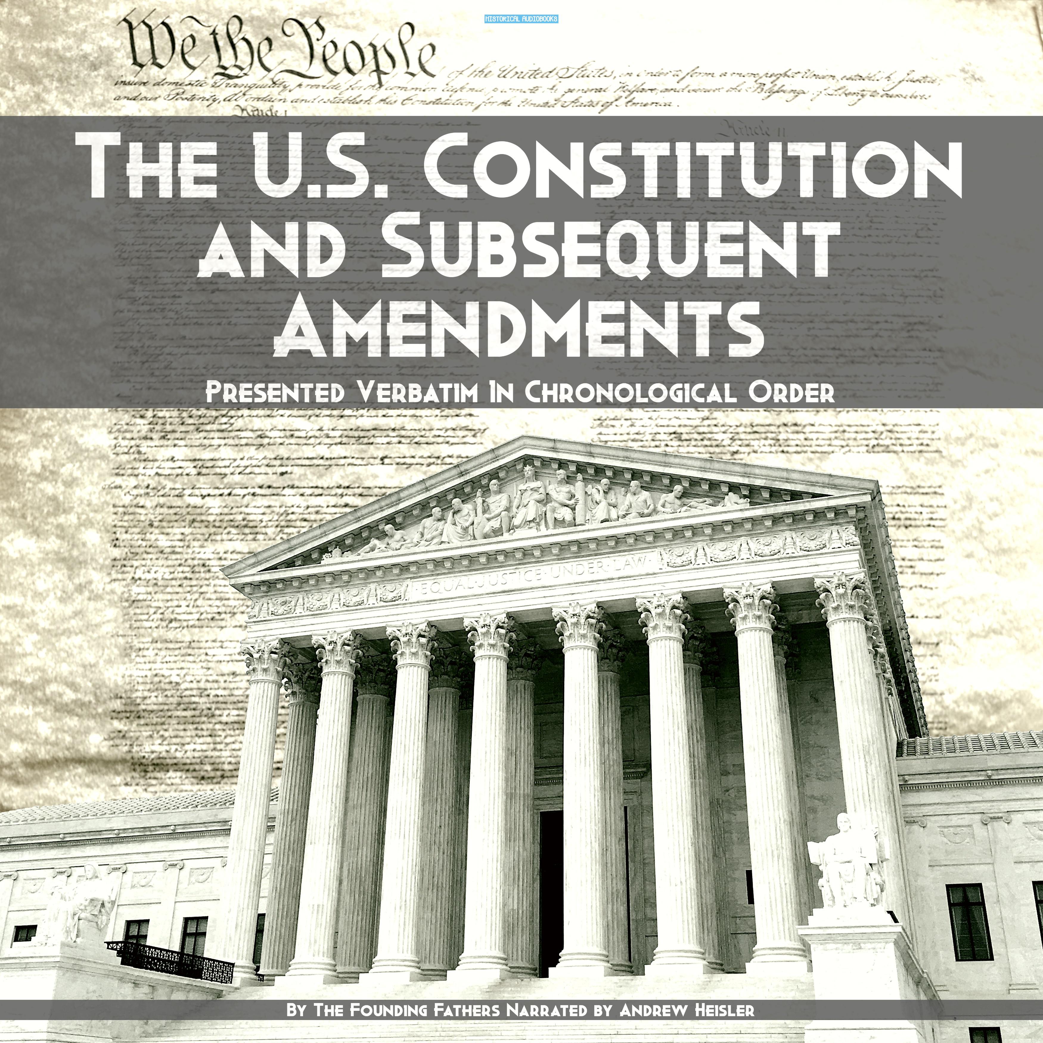 The U.S. Constitution and Subsequent Amendments