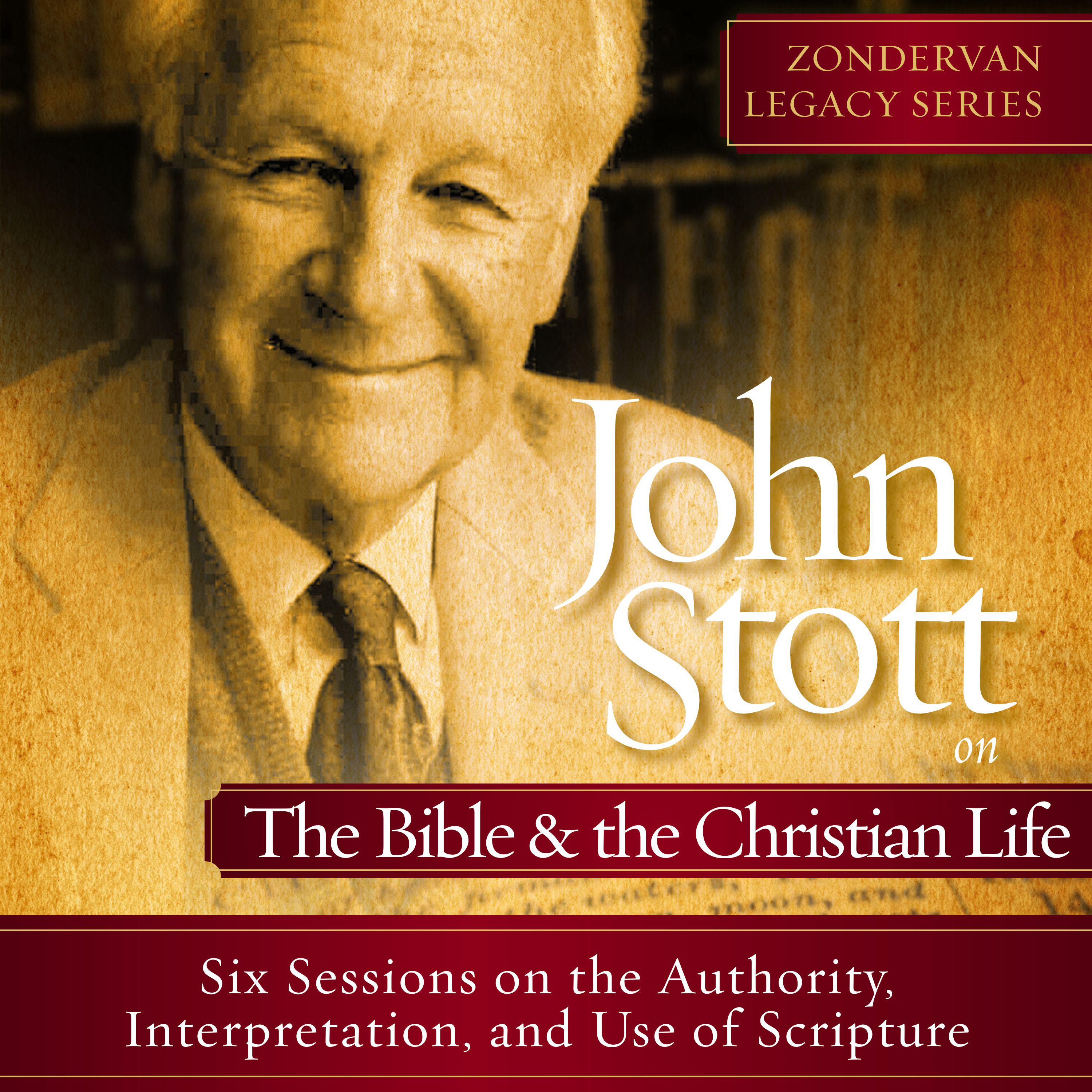 John Stott on the Bible and the Christian Life