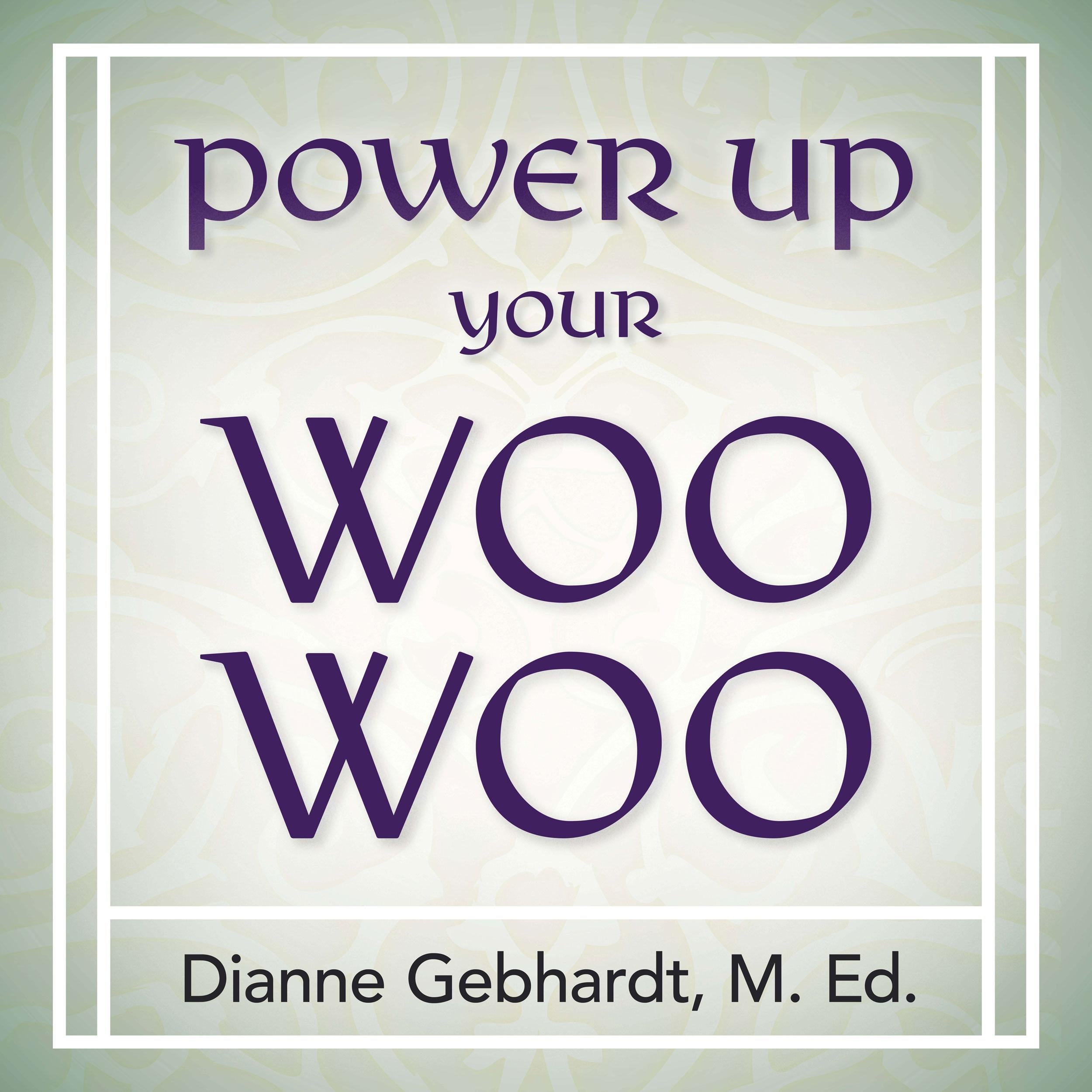 Power Up Your Woo Woo
