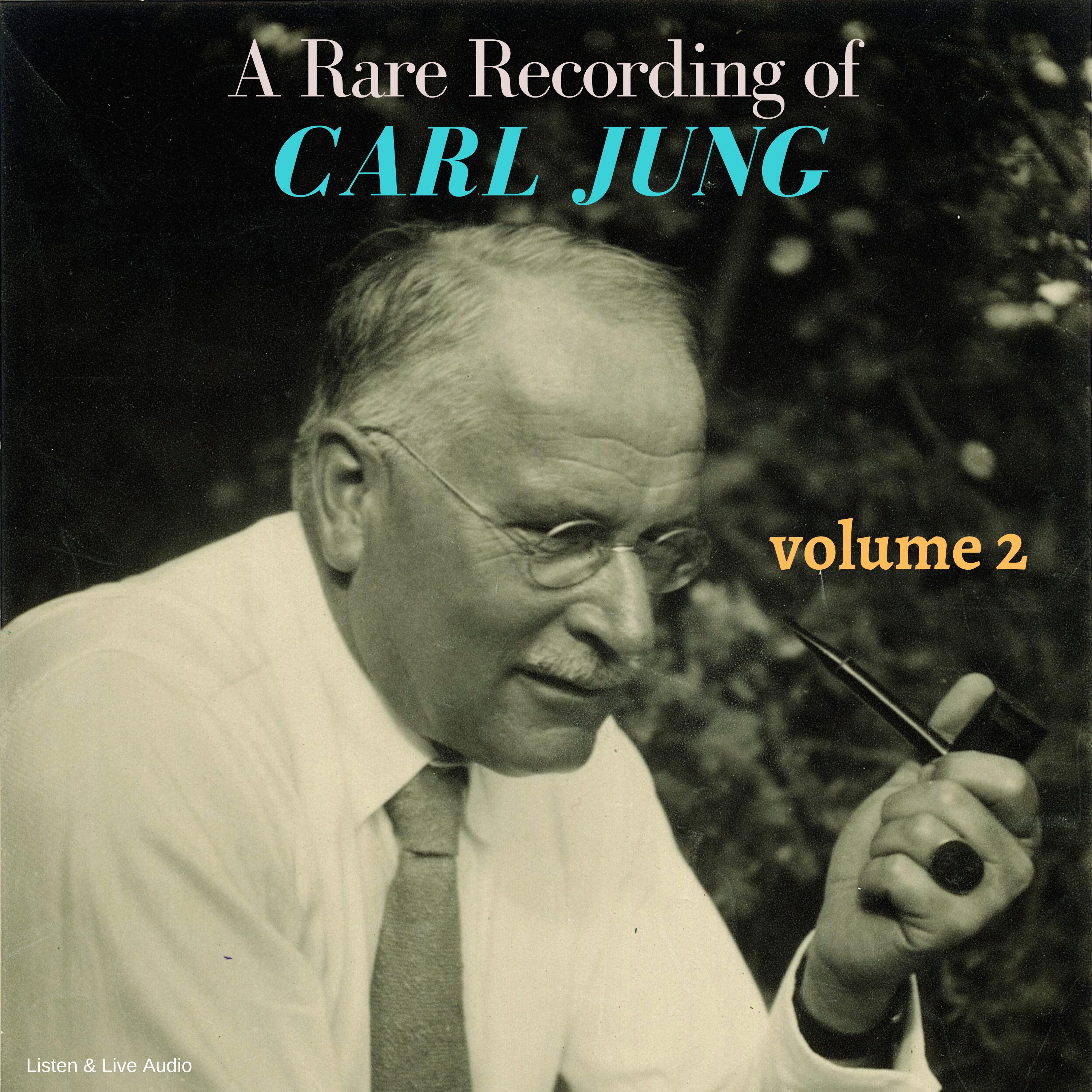 A Rare Recording of Carl Jung - Volume 2