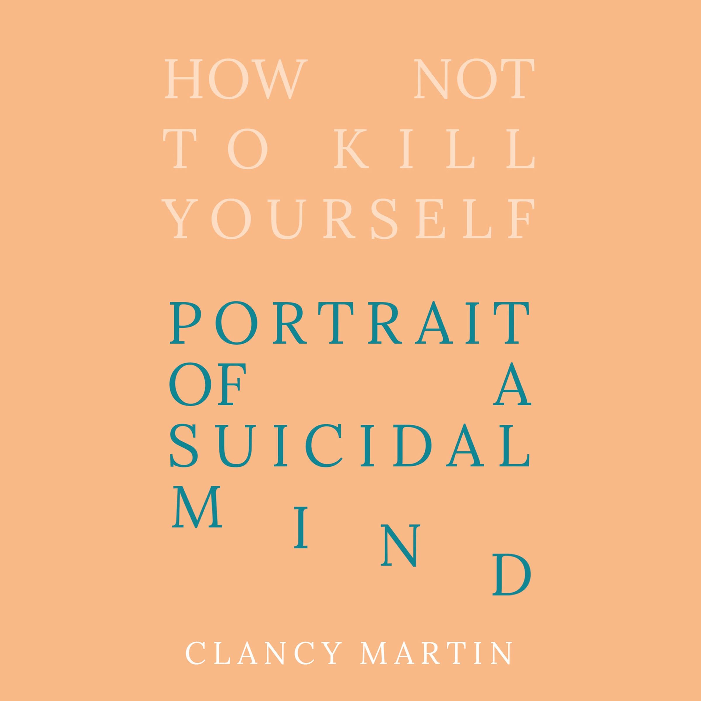 How Not to Kill Yourself