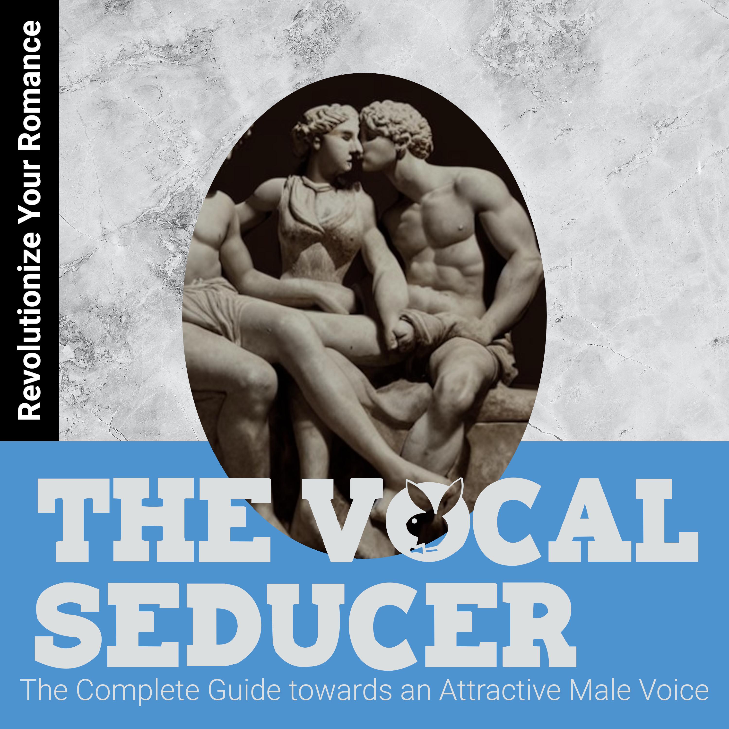 The Vocal Seducer