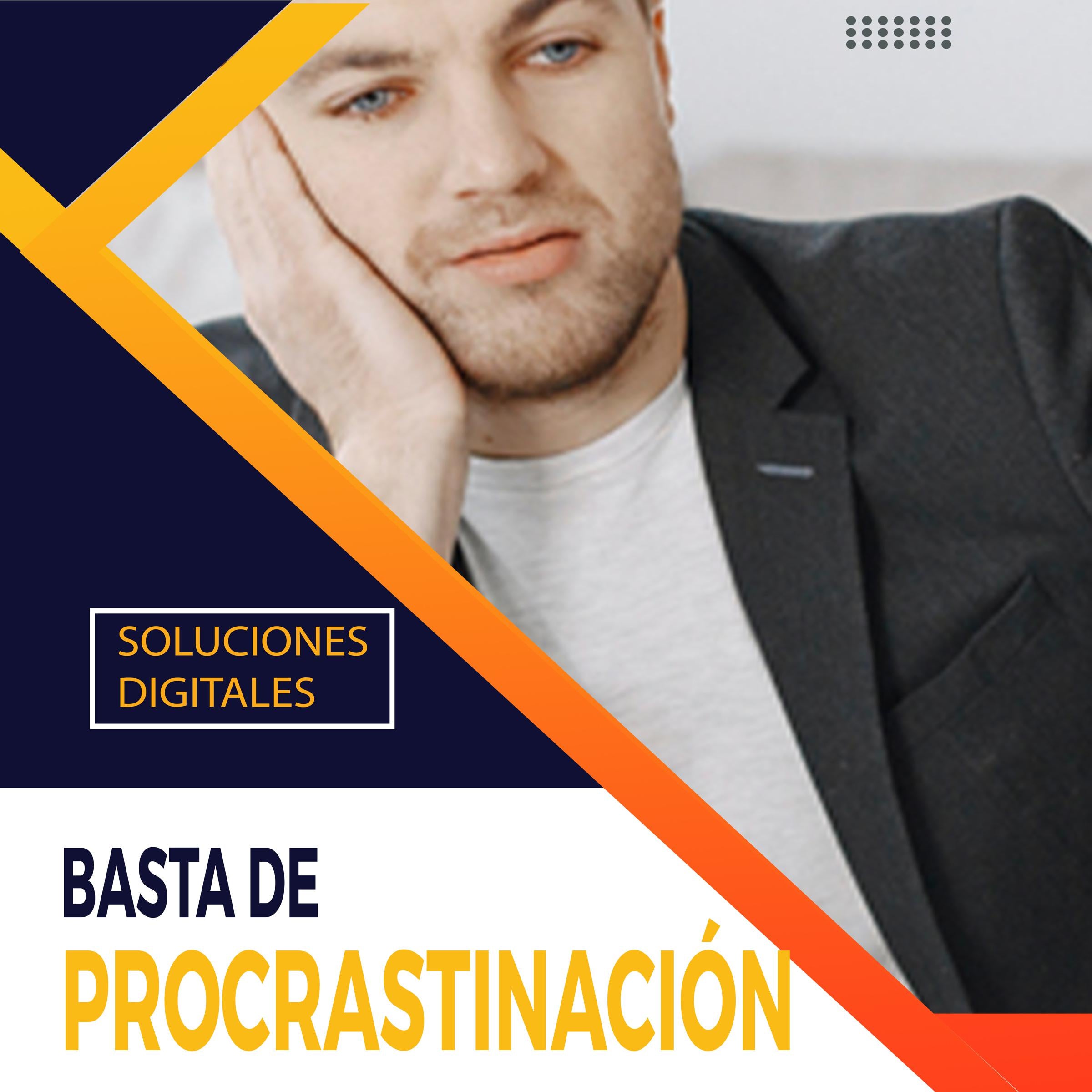 Basta de Procrastinación