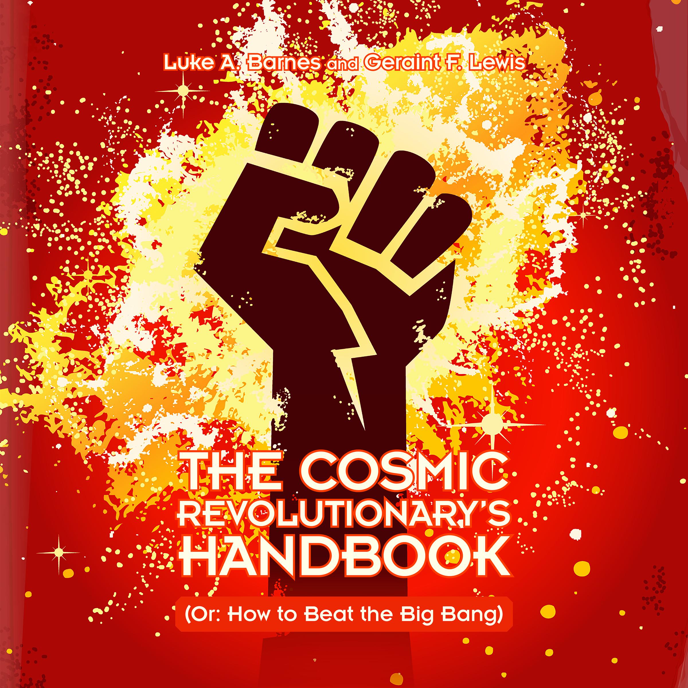 The Cosmic Revolutionary's Handbook