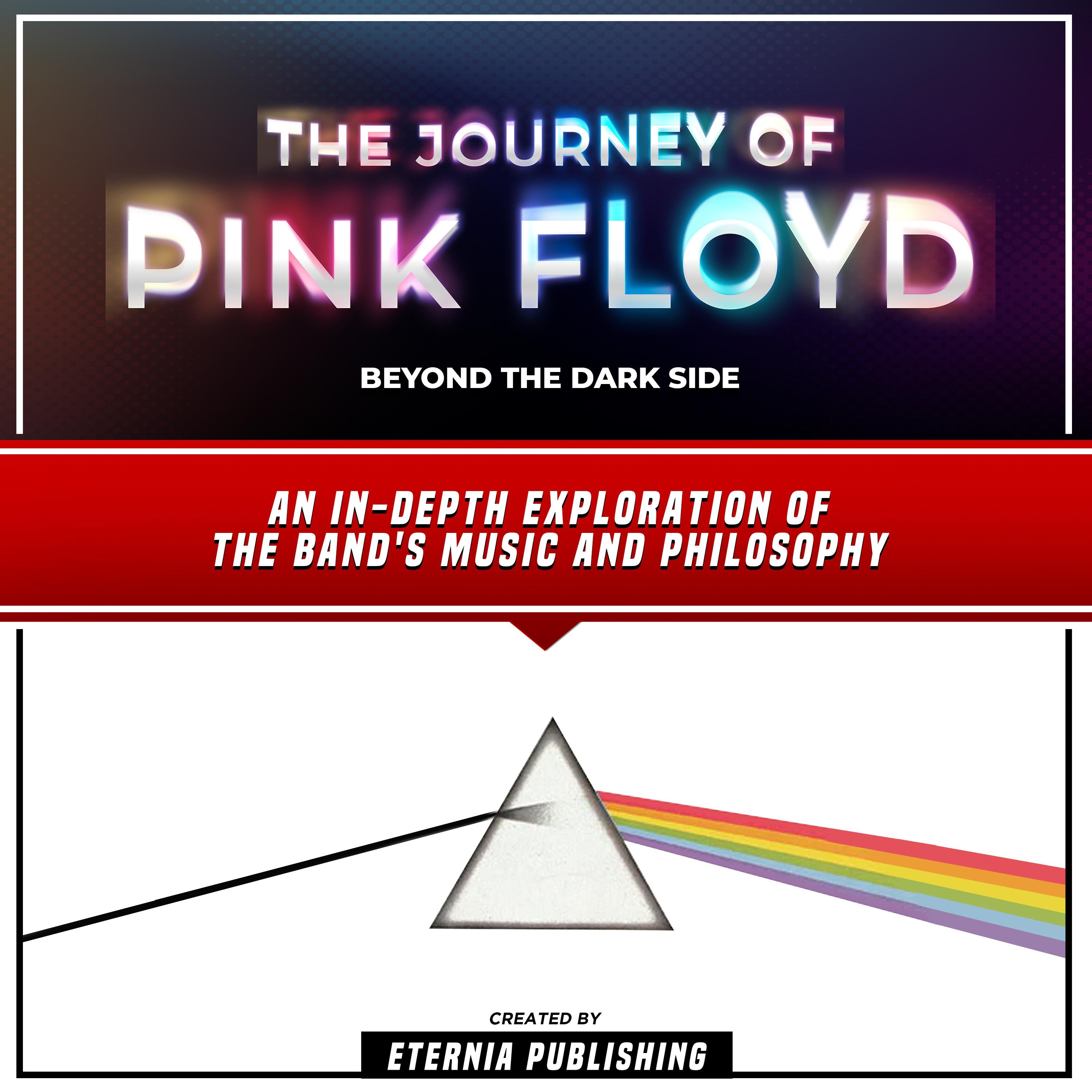 The Journey Of Pink Floyd: Beyond The Dark Side
