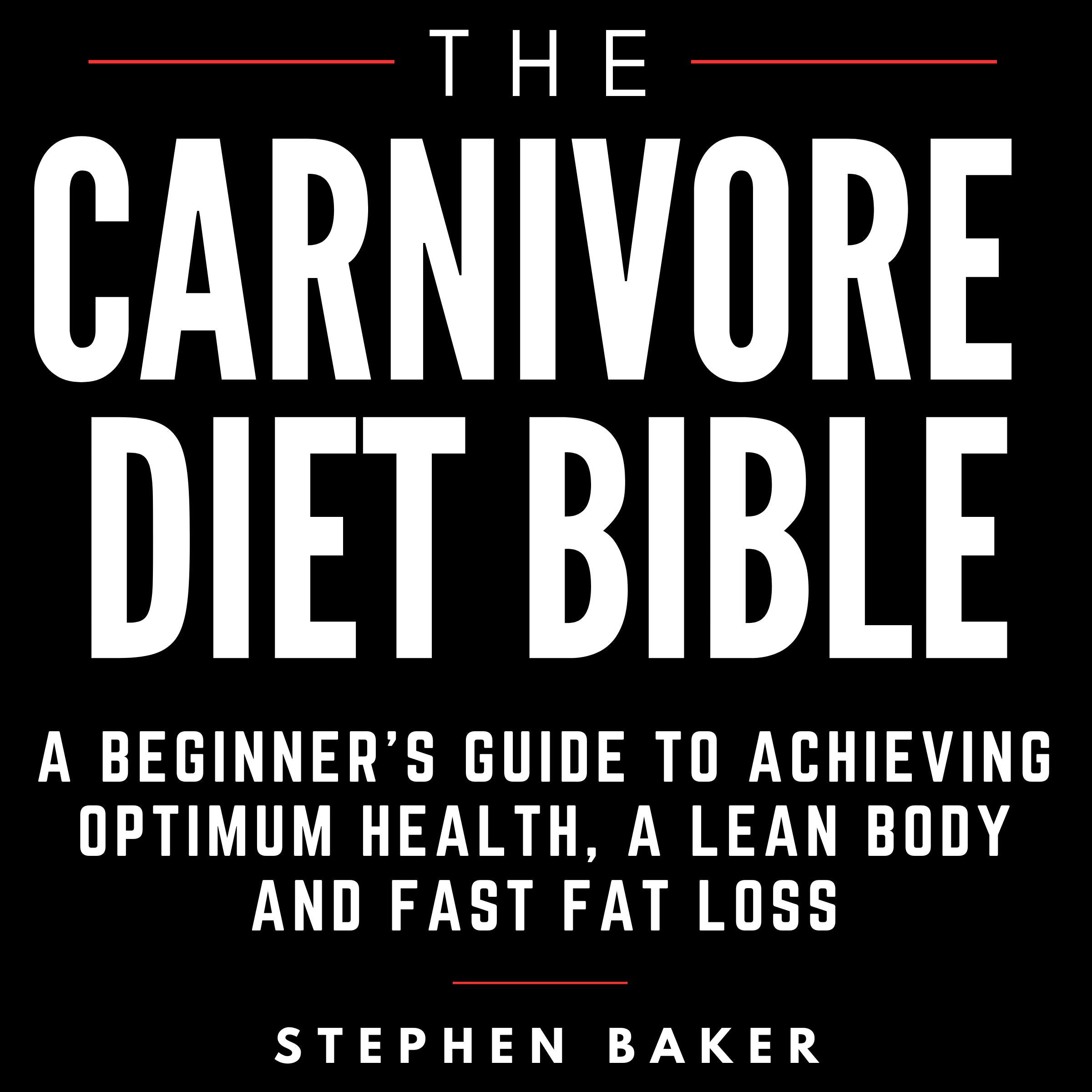 The Carnivore Diet Bible