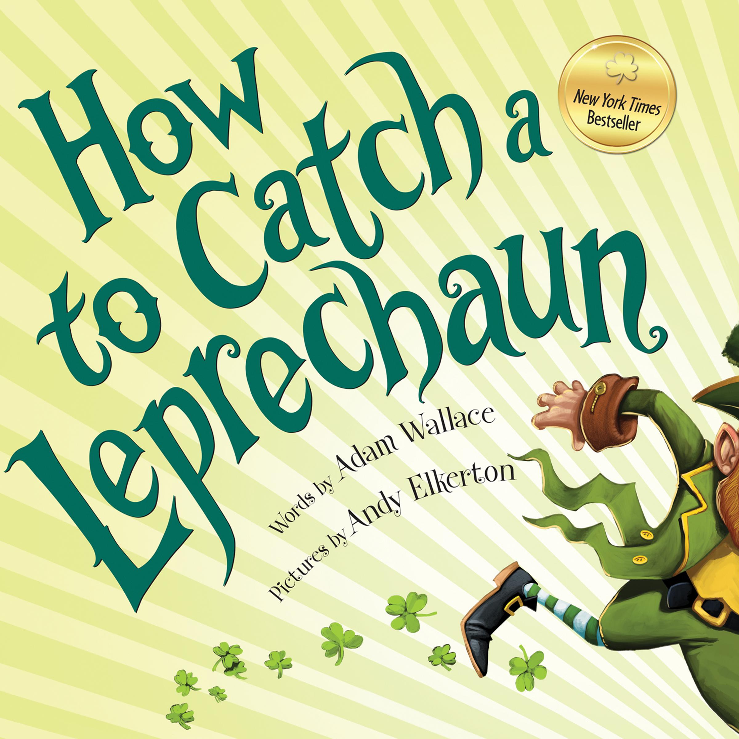 How To Catch a Leprechaun