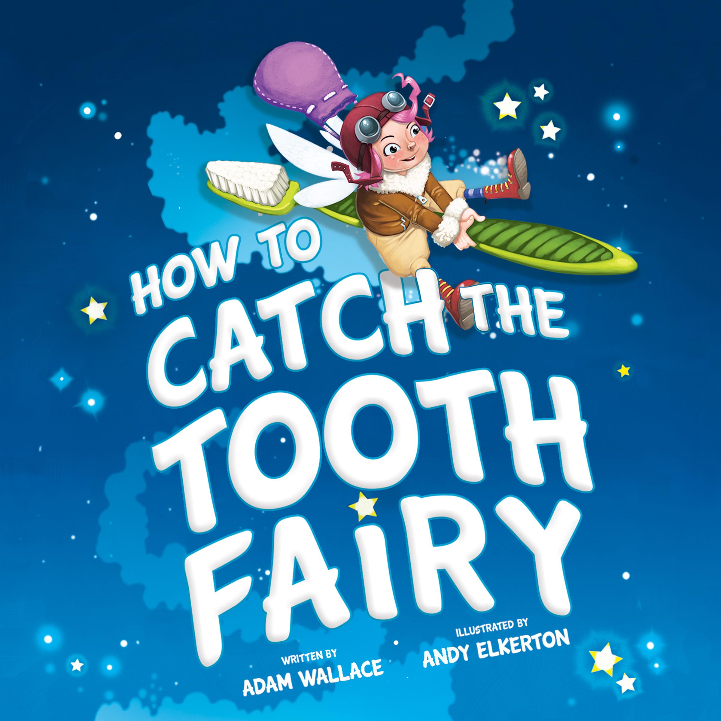 How to Catch the Tooth Fairy