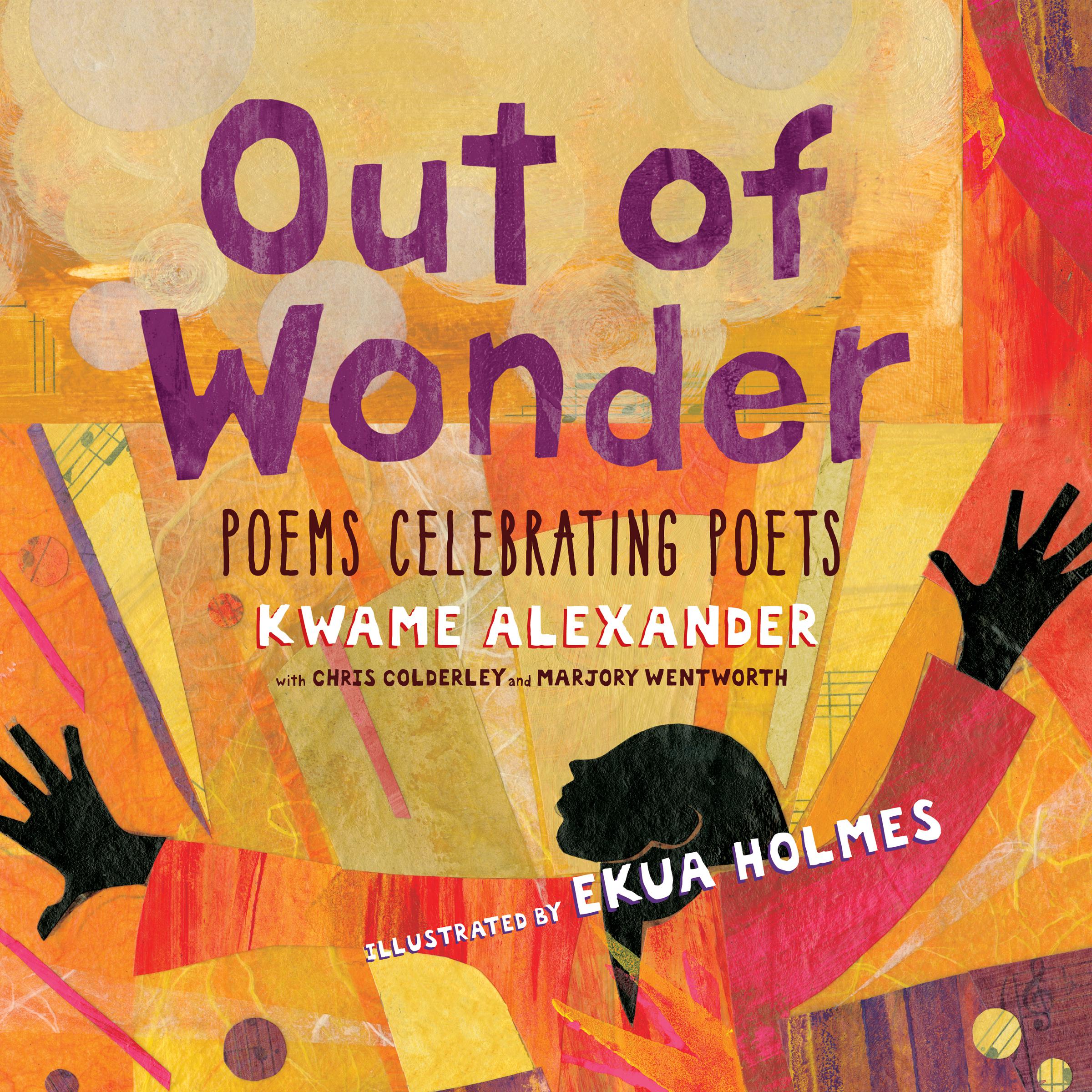 Out of Wonder: Poems Celebrating Poets