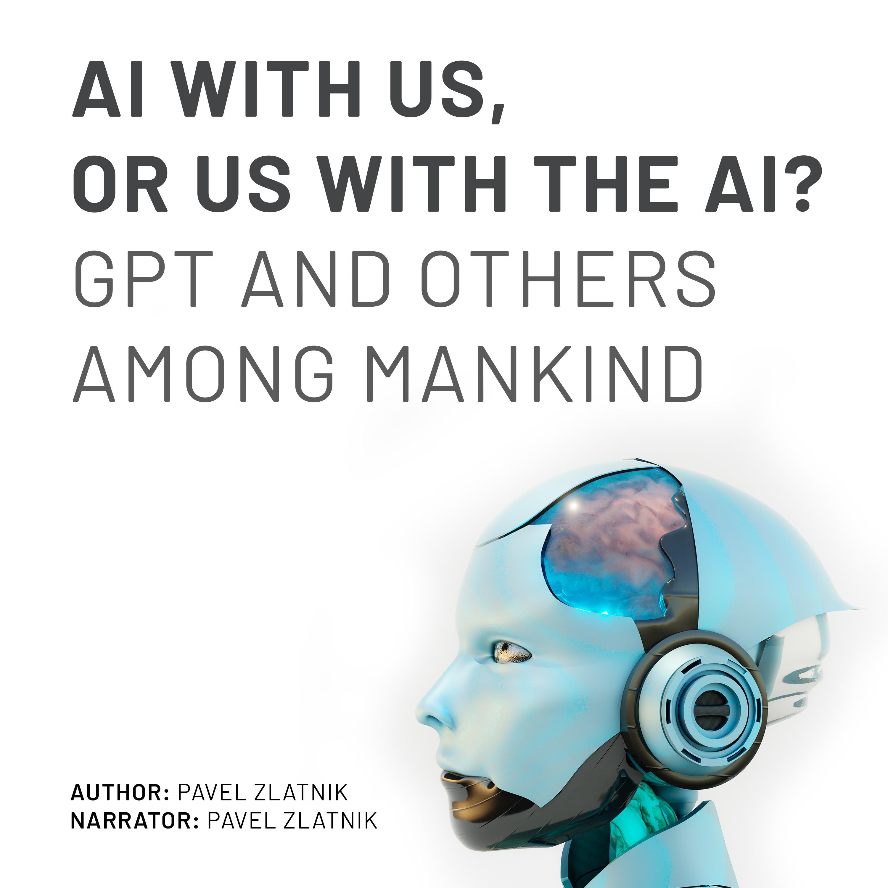 AI WITH US, OR US WITH THE AI?