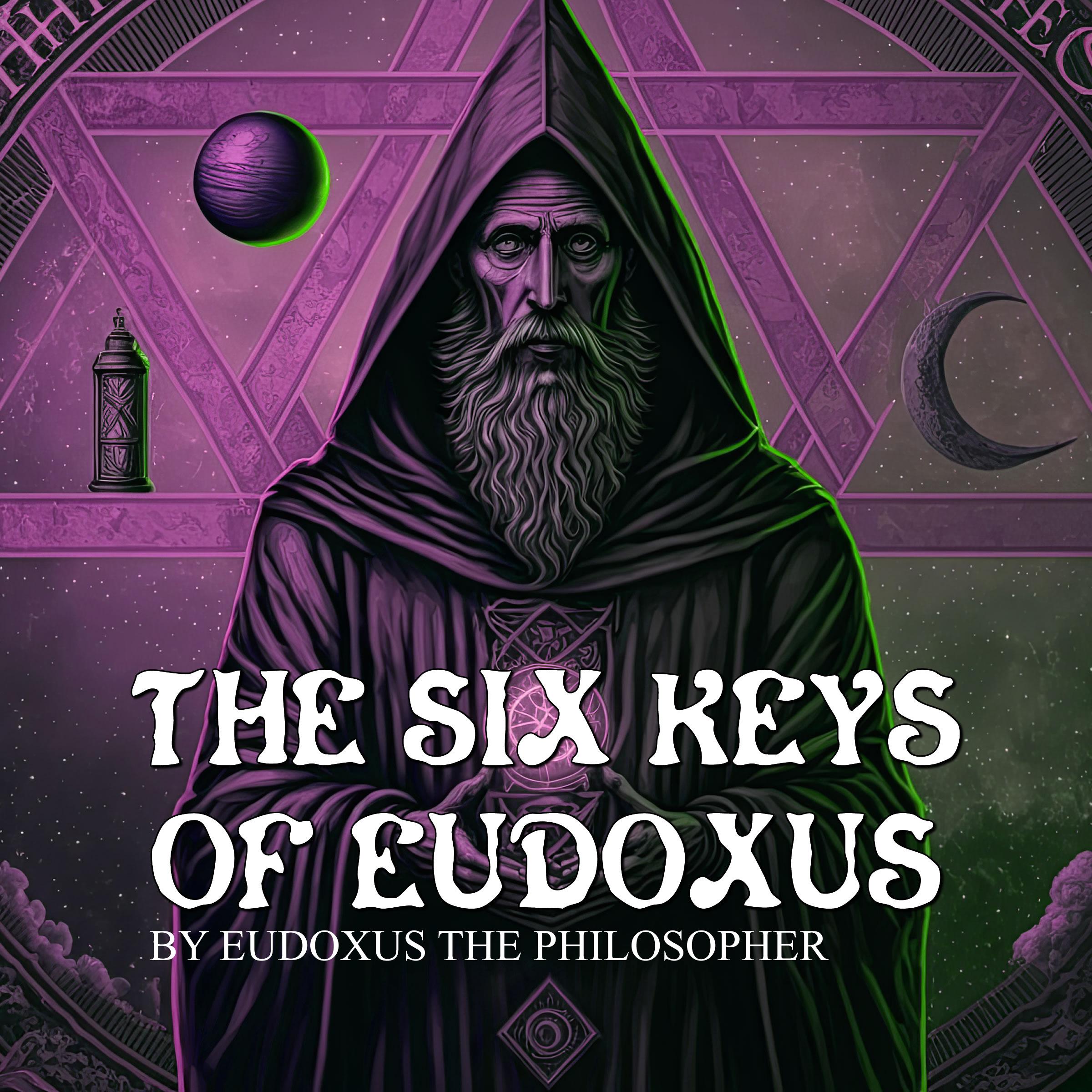 The Six Keys Of Eudoxus