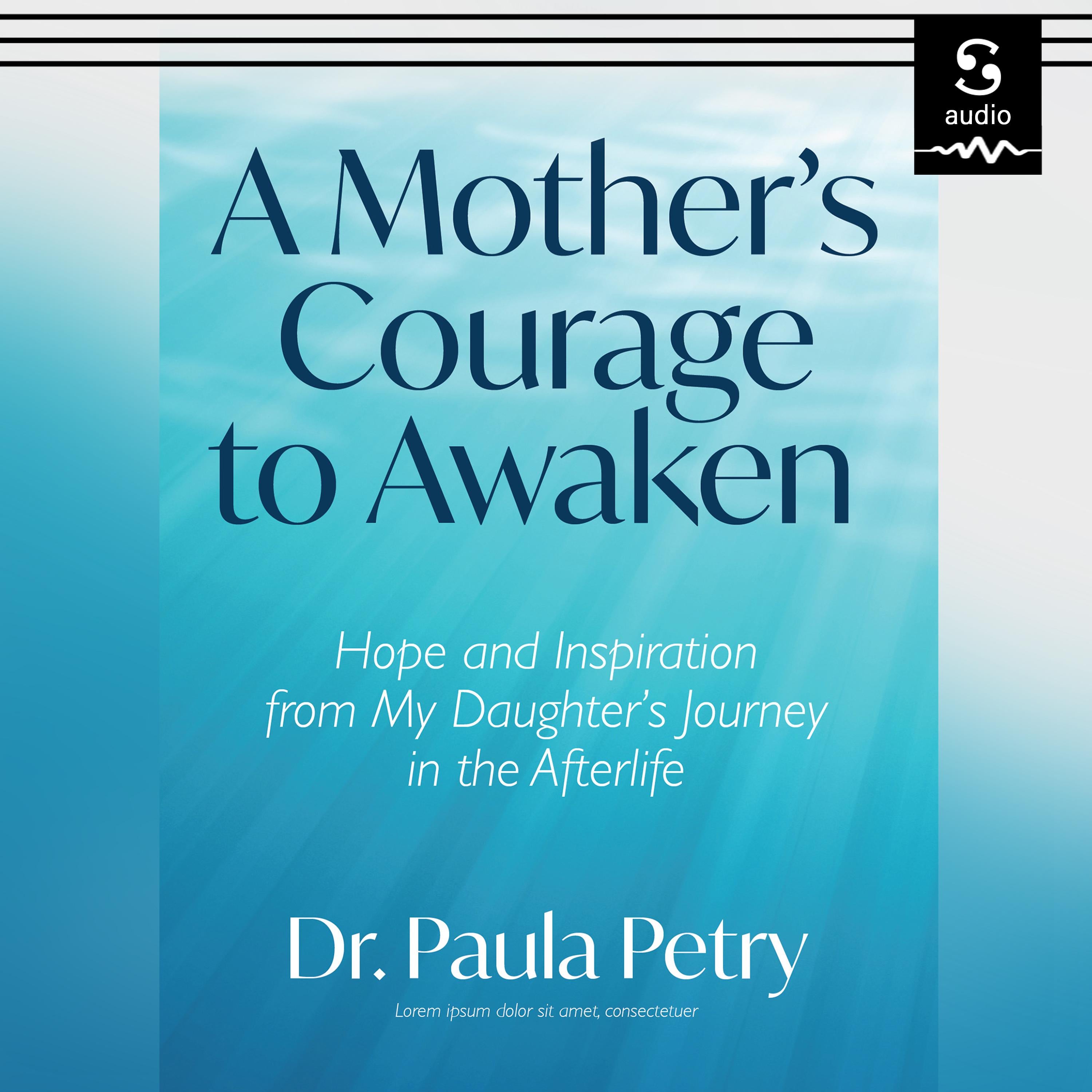A Mother's Courage to Awaken