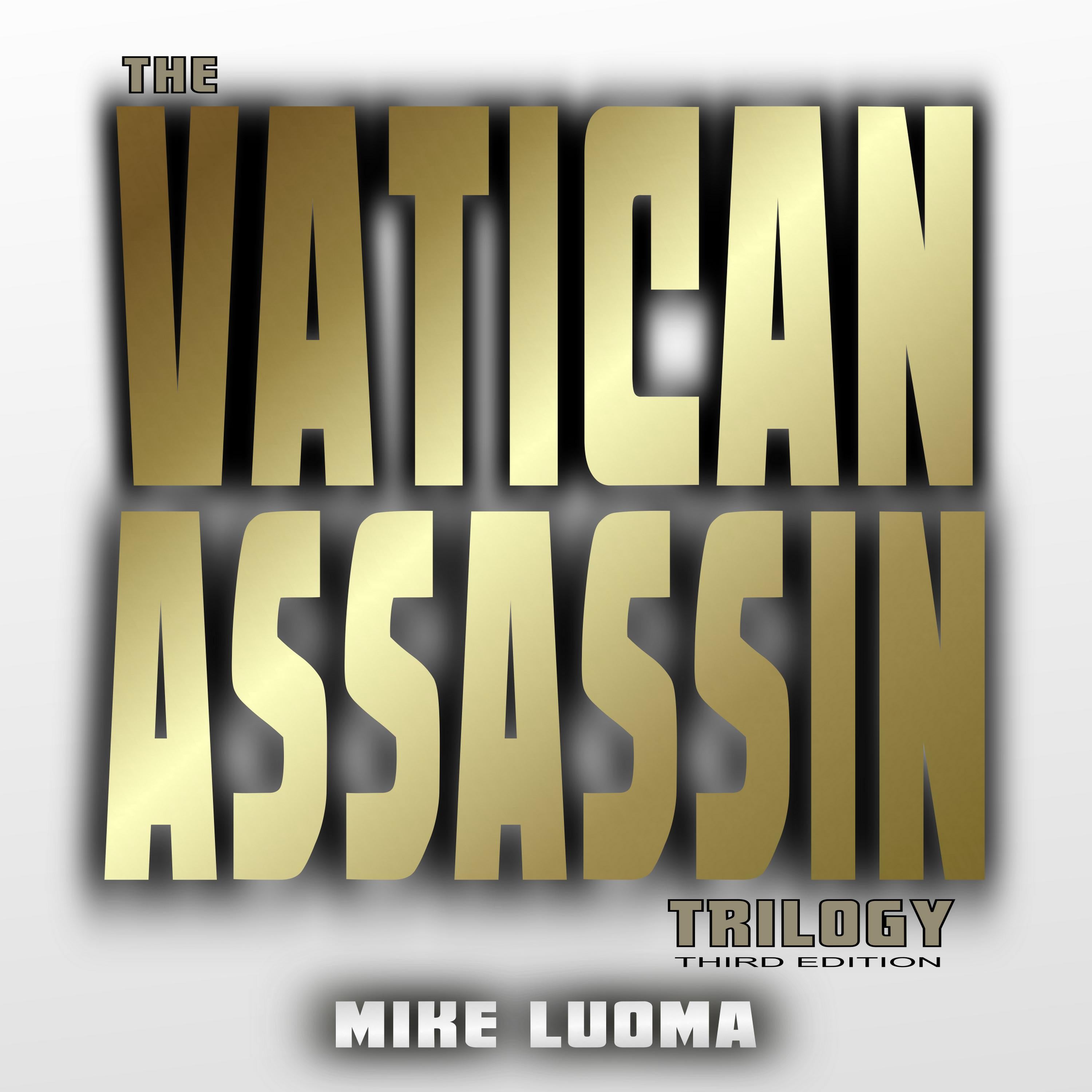The Vatican Assassin Trilogy - Third Edition