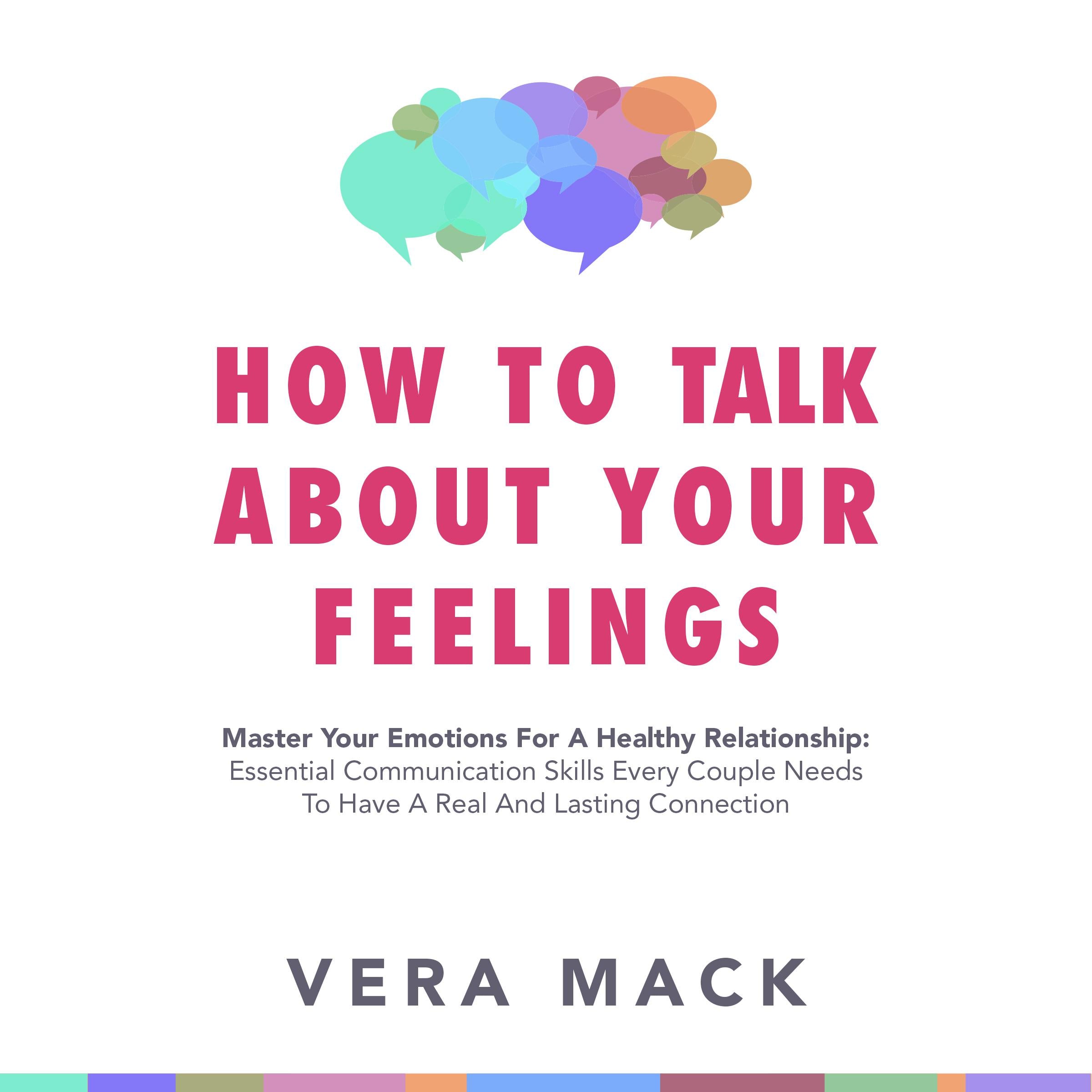 How to Talk About Your Feelings