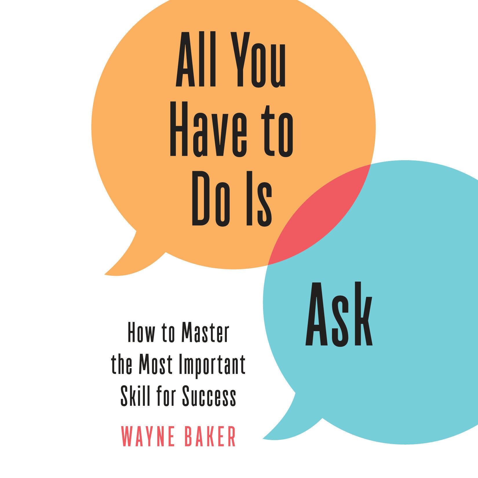 All You Have to Do Is Ask