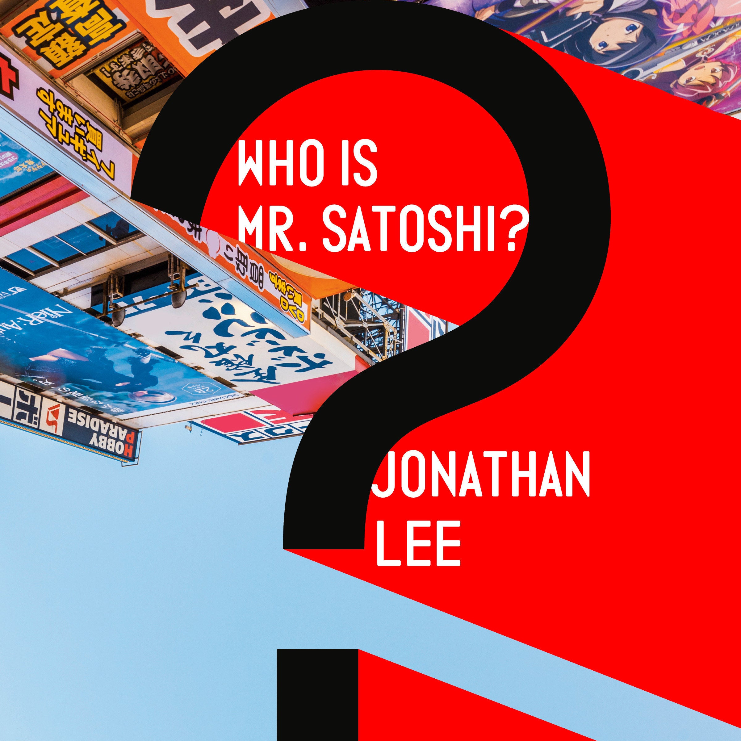 Who Is Mr. Satoshi?