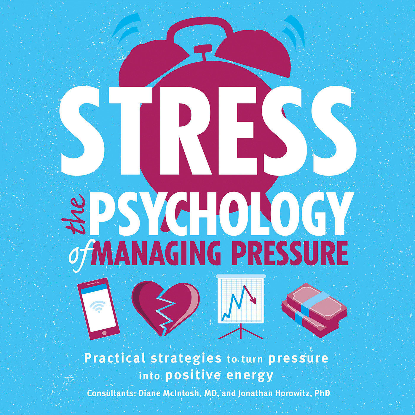 Stress: The Psychology of Managing Pressure