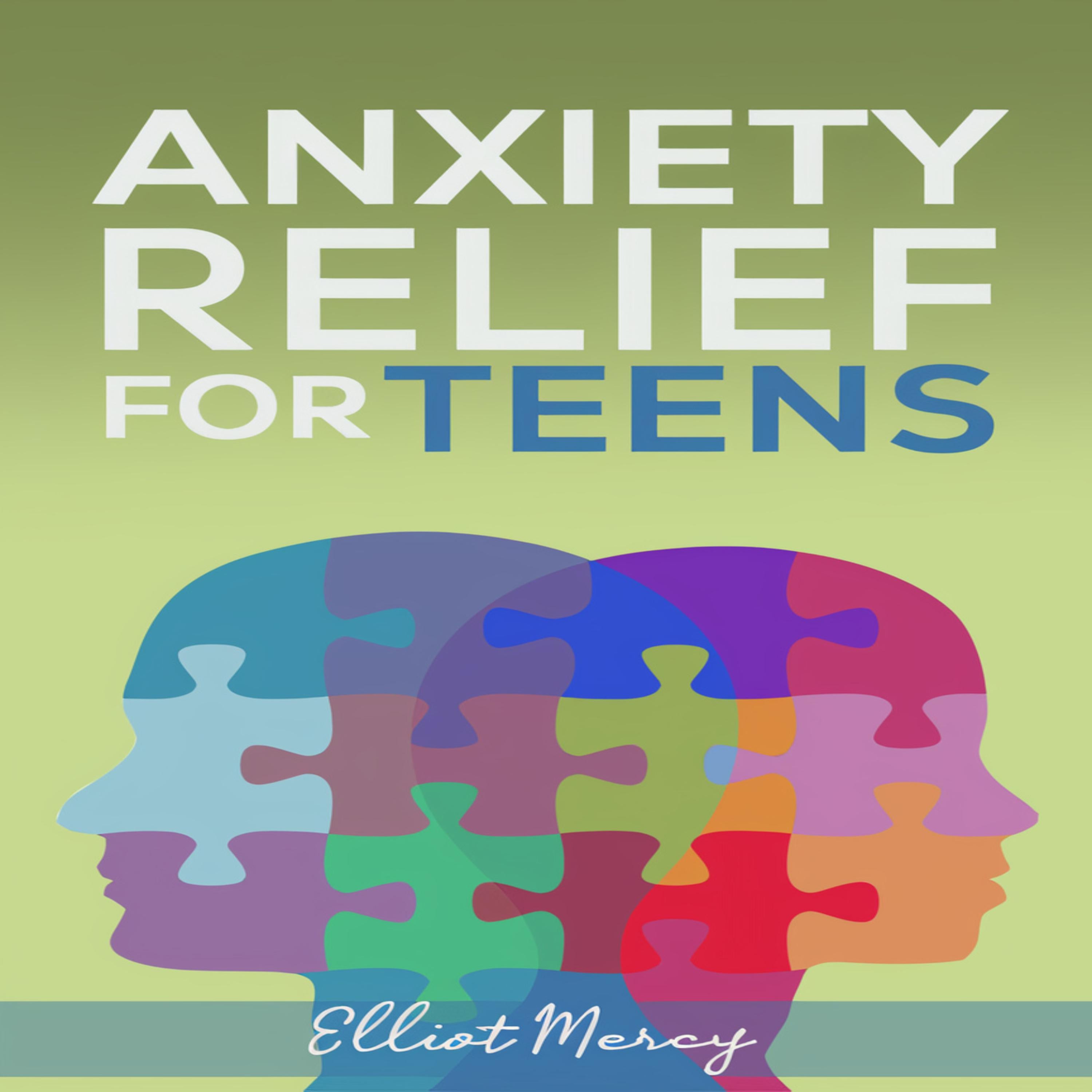 Anxiety Relief For Teens