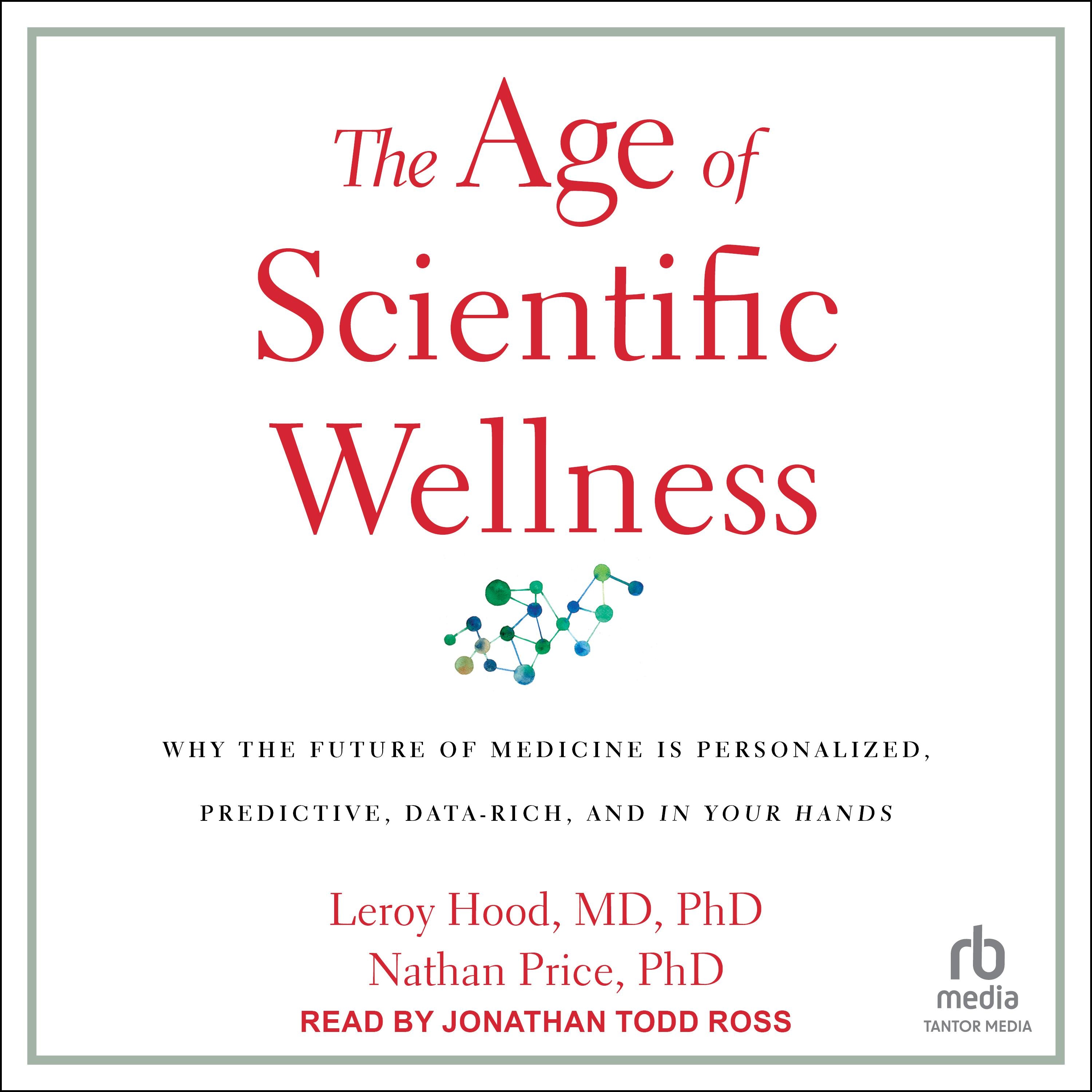 The Age of Scientific Wellness