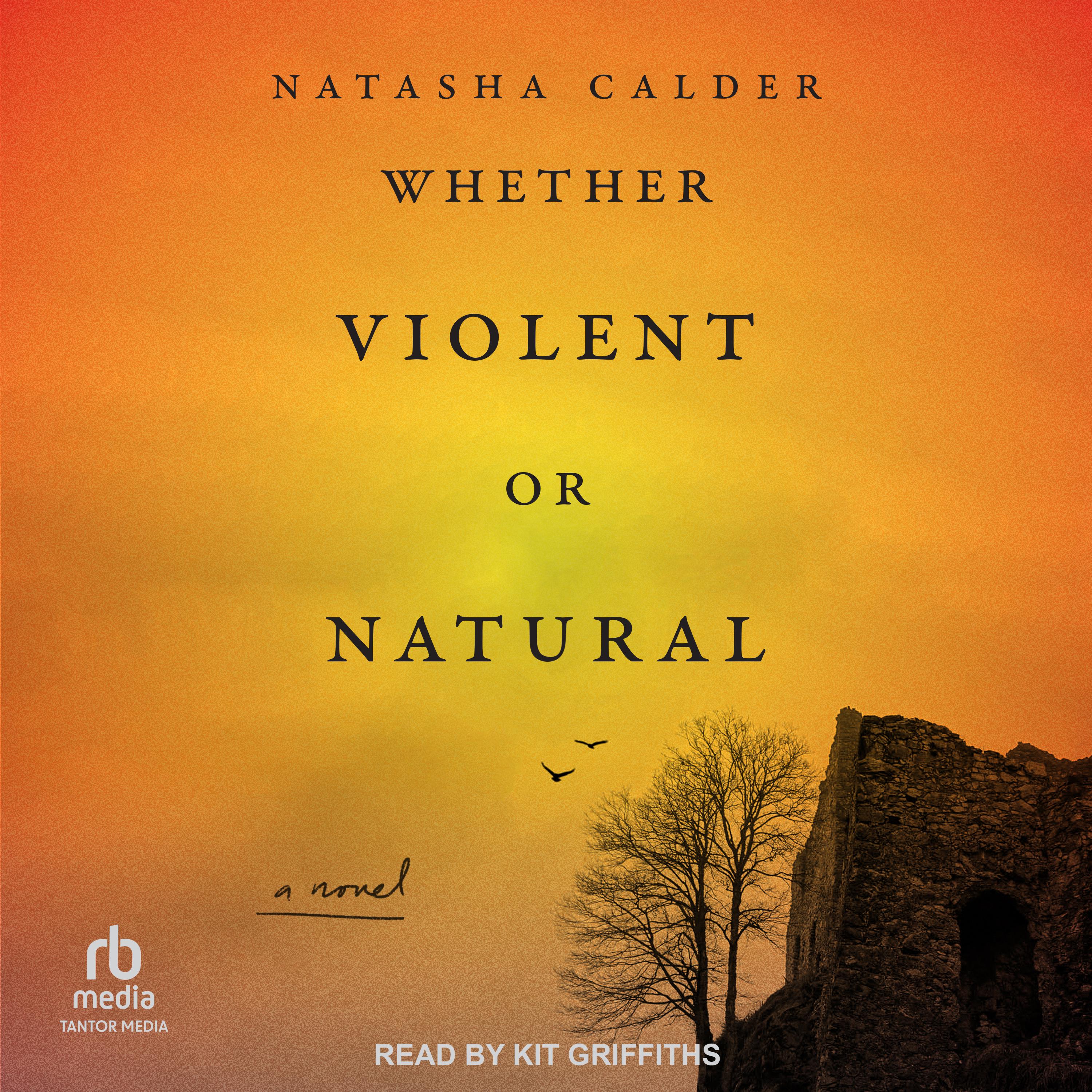 Whether Violent or Natural