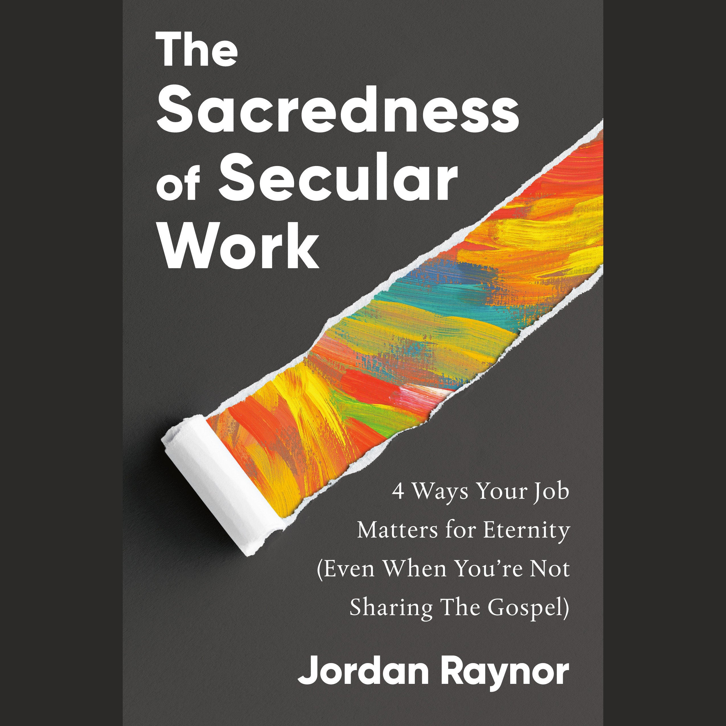 The Sacredness of Secular Work